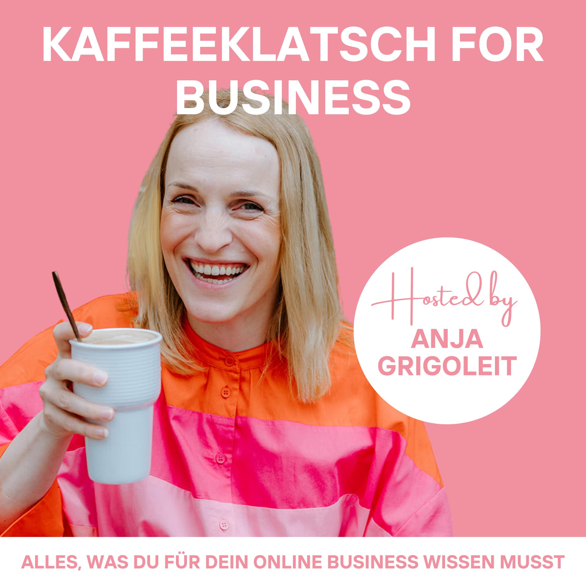 Kaffeeklatsch for Business - Alles was Du für Dein Online Business wissen musst. - Podcasts