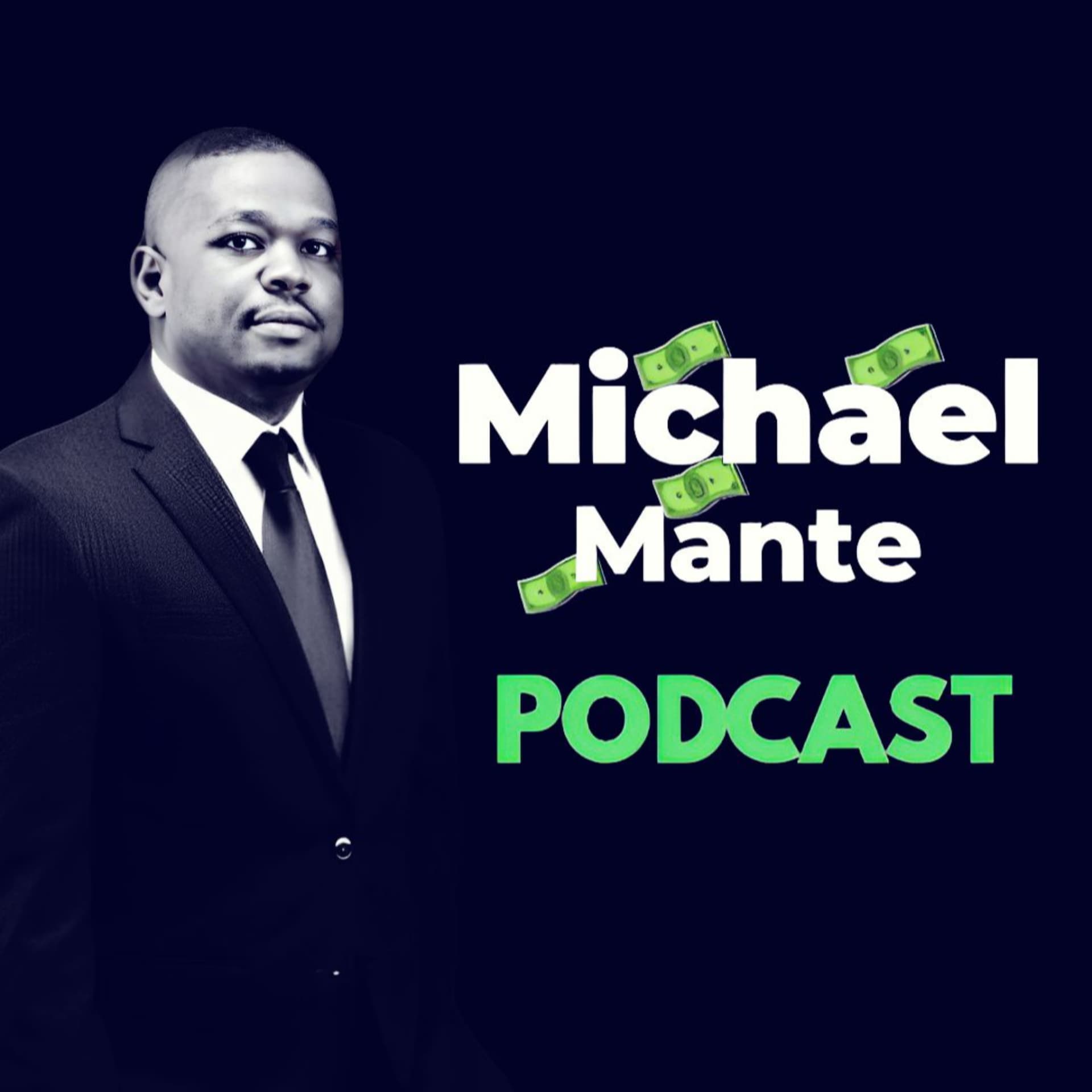 Michael Mante Podcast - Podcasts