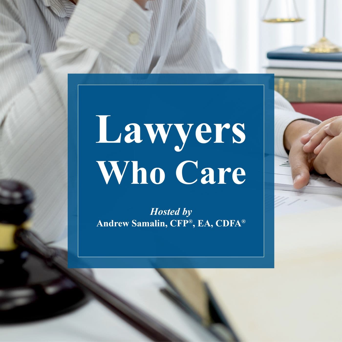 Lawyers Who Care - Podcasts