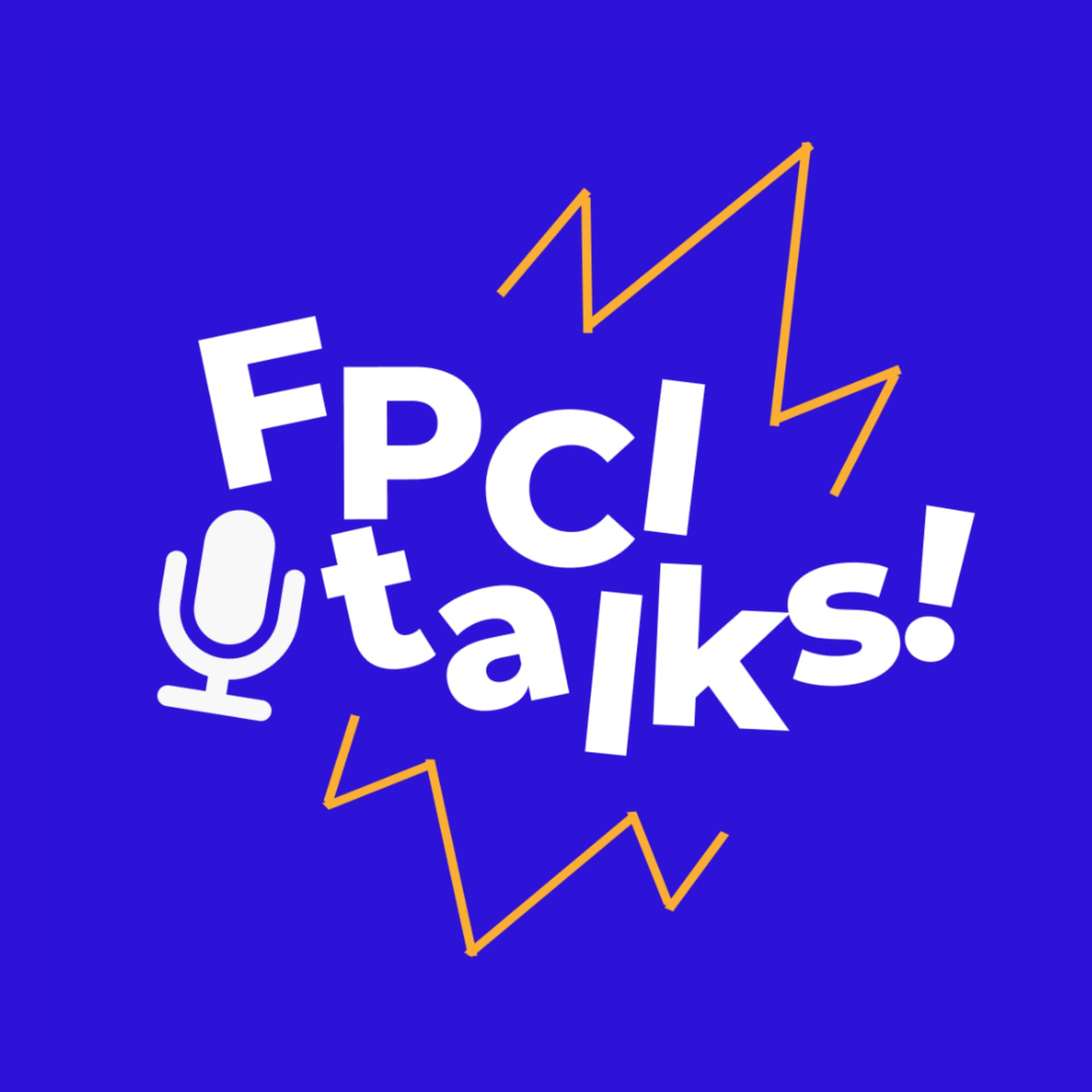 FPCI Talks! - Podcasts