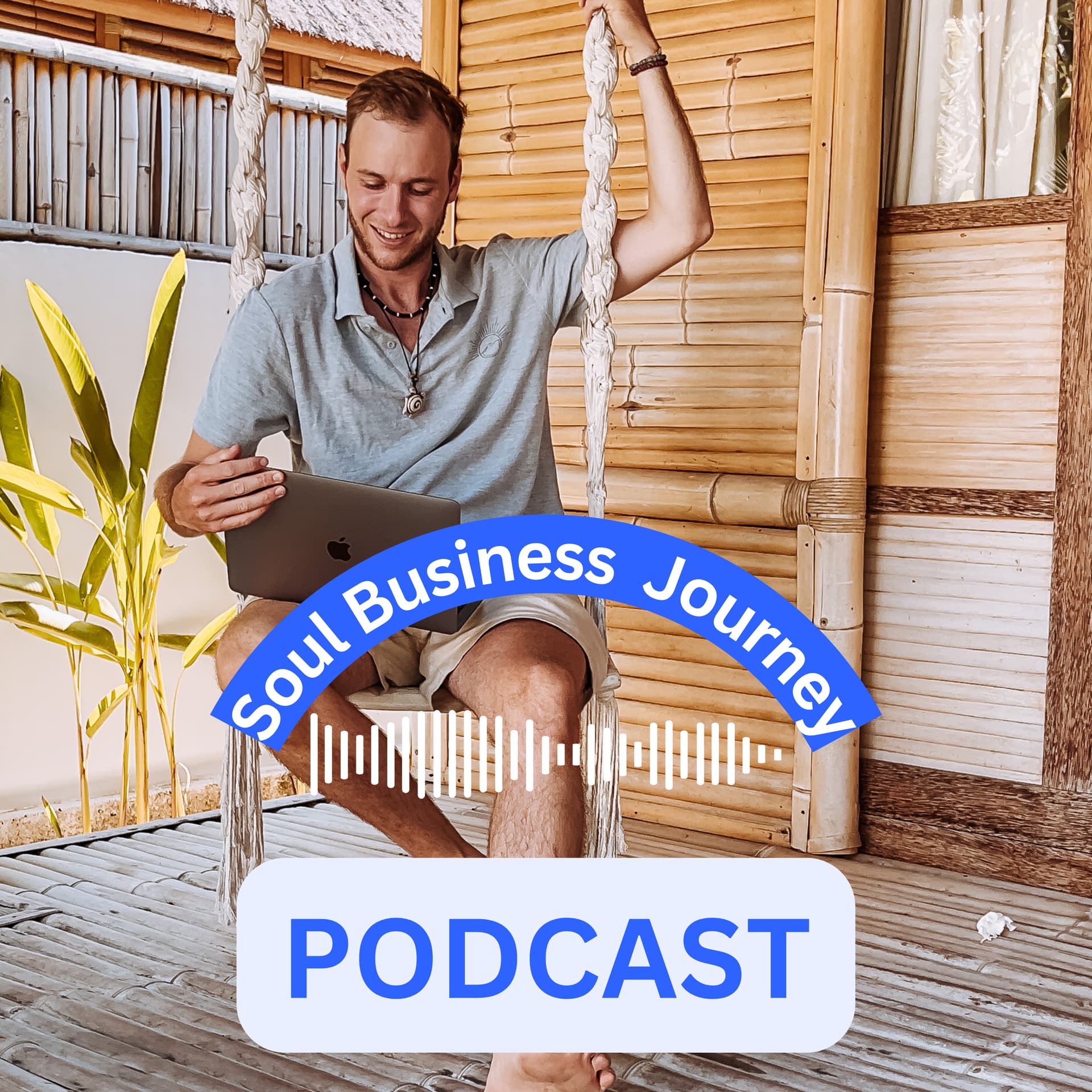 Soul Business Journey Podcast - Die 3-Tage-Woche als Online Selbstständiger: Travel Meets Business. - Podcasts