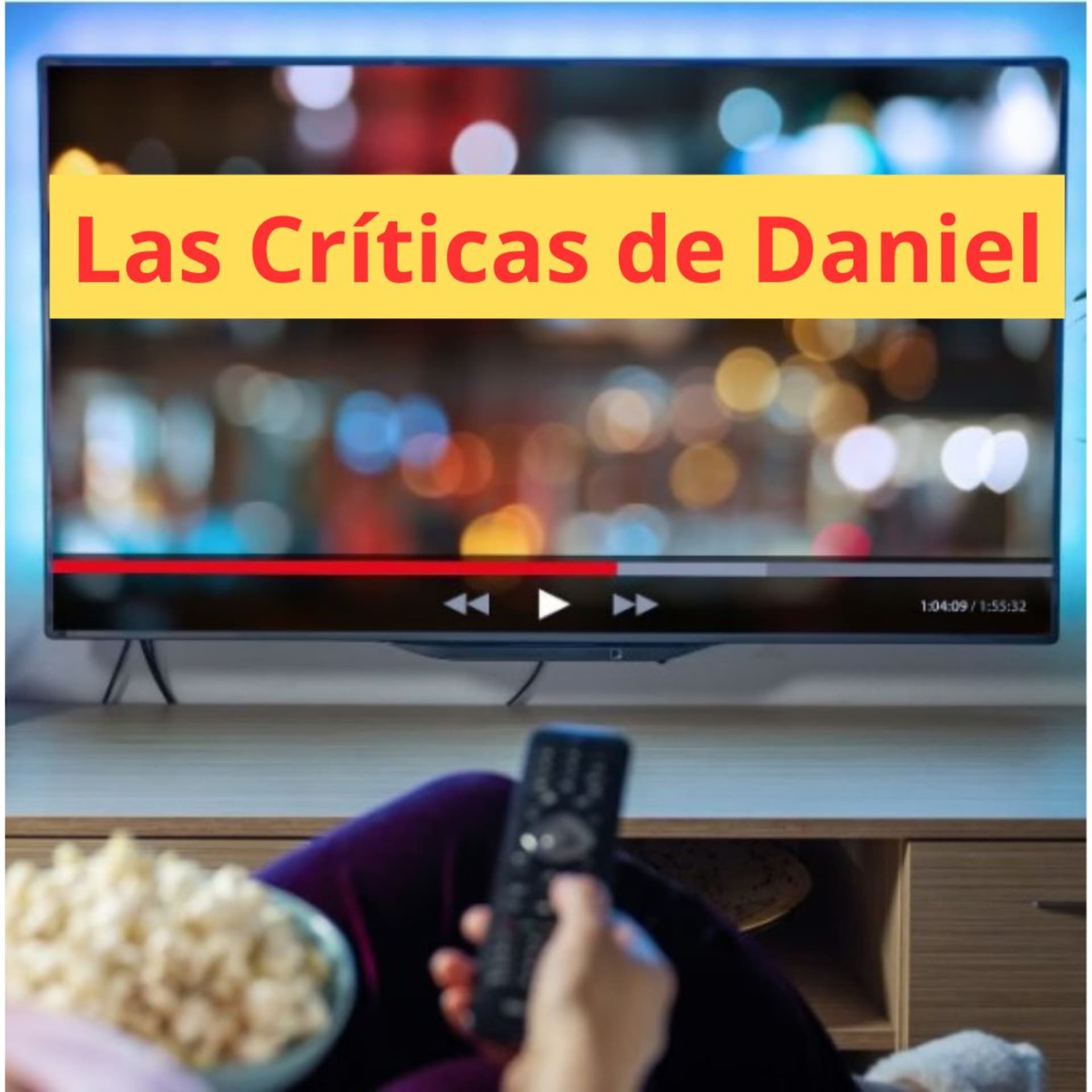 Las Críticas de Daniel - Podcasts