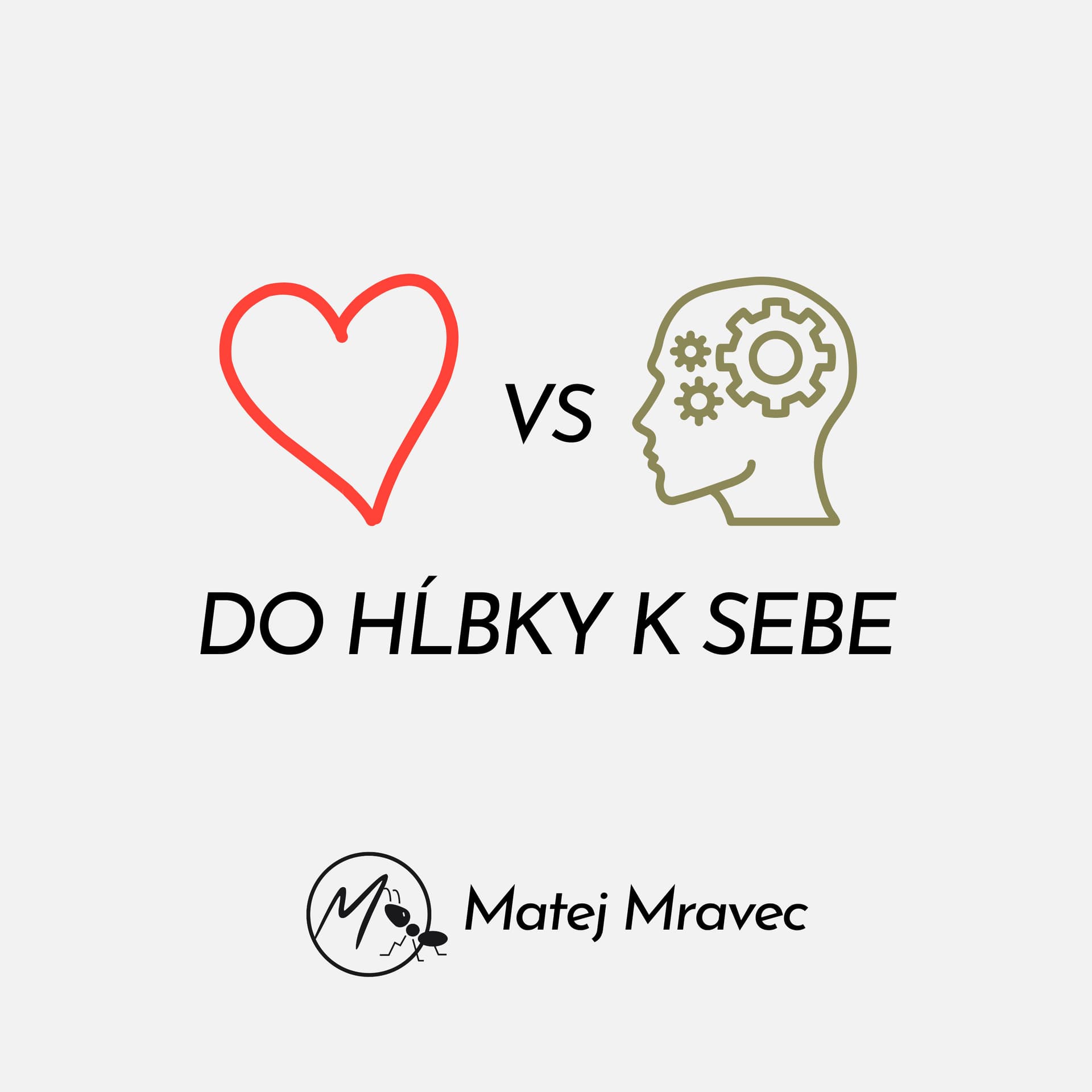 Do hĺbky k sebe | Matej Mravec - duševný rozvoj, zbavenie sa blokov, strachy, myšlienky, pozitivita - Podcasts