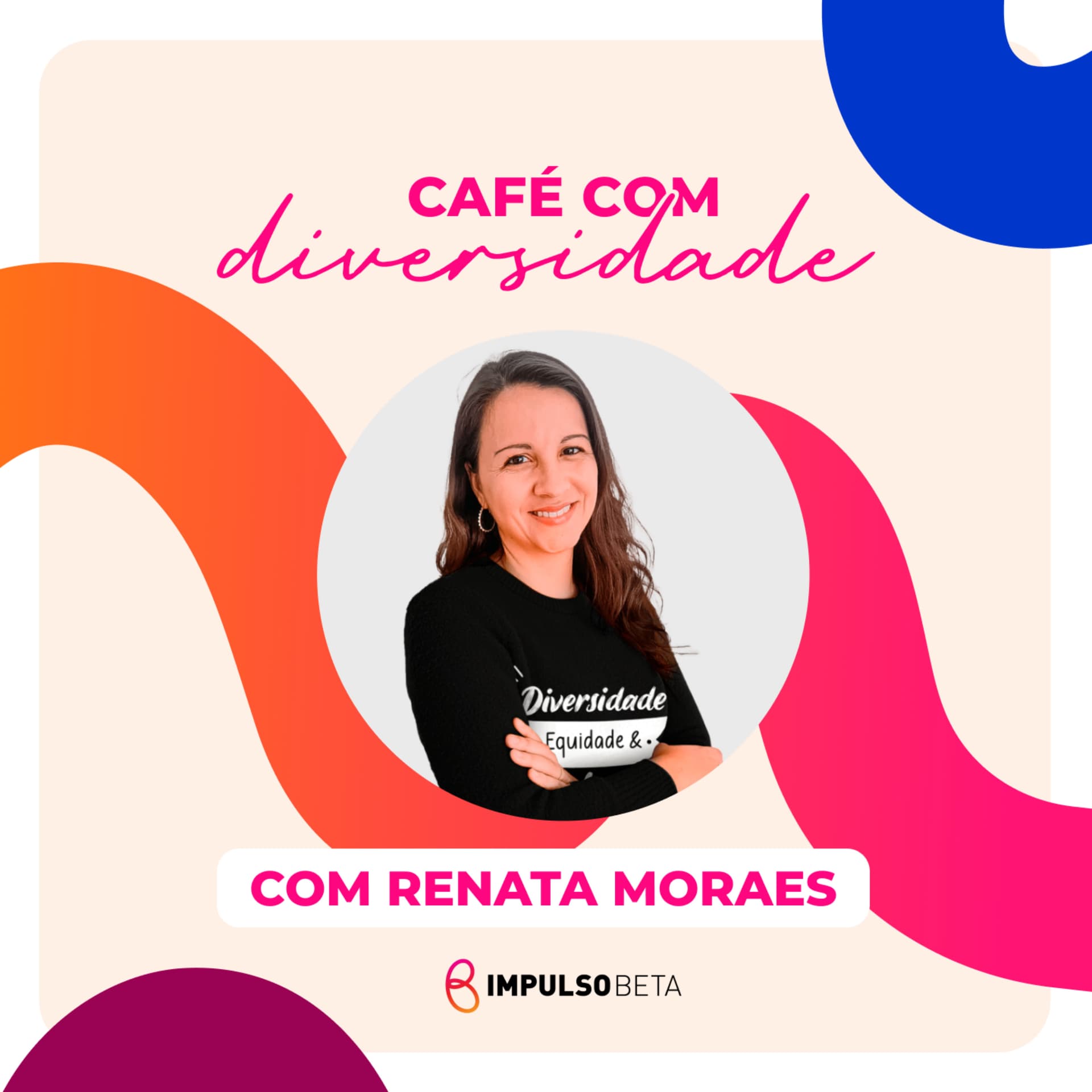 Café com Diversidade - Podcasts