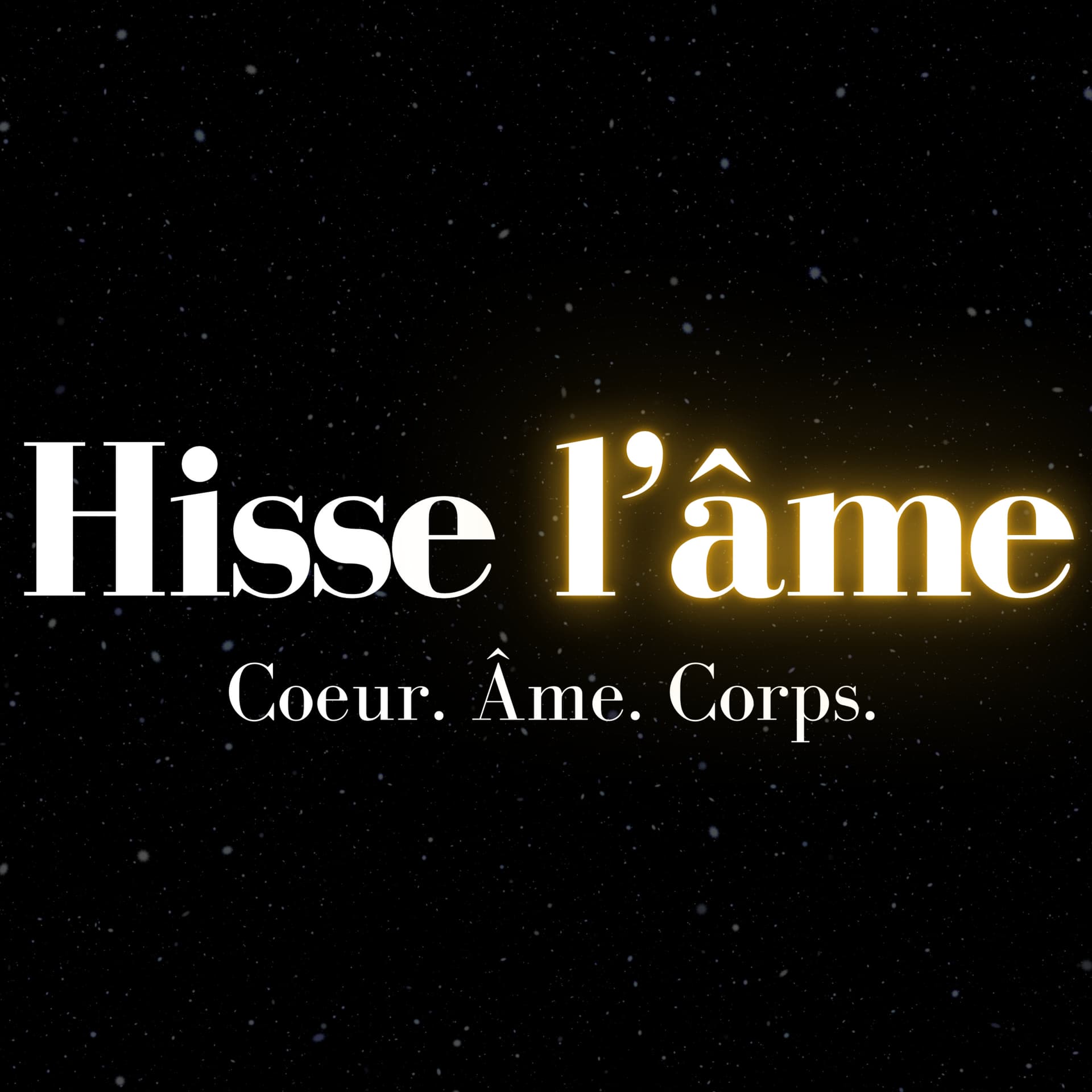 Hisse l'Âme : Coeur. Âme. Corps - Podcasts