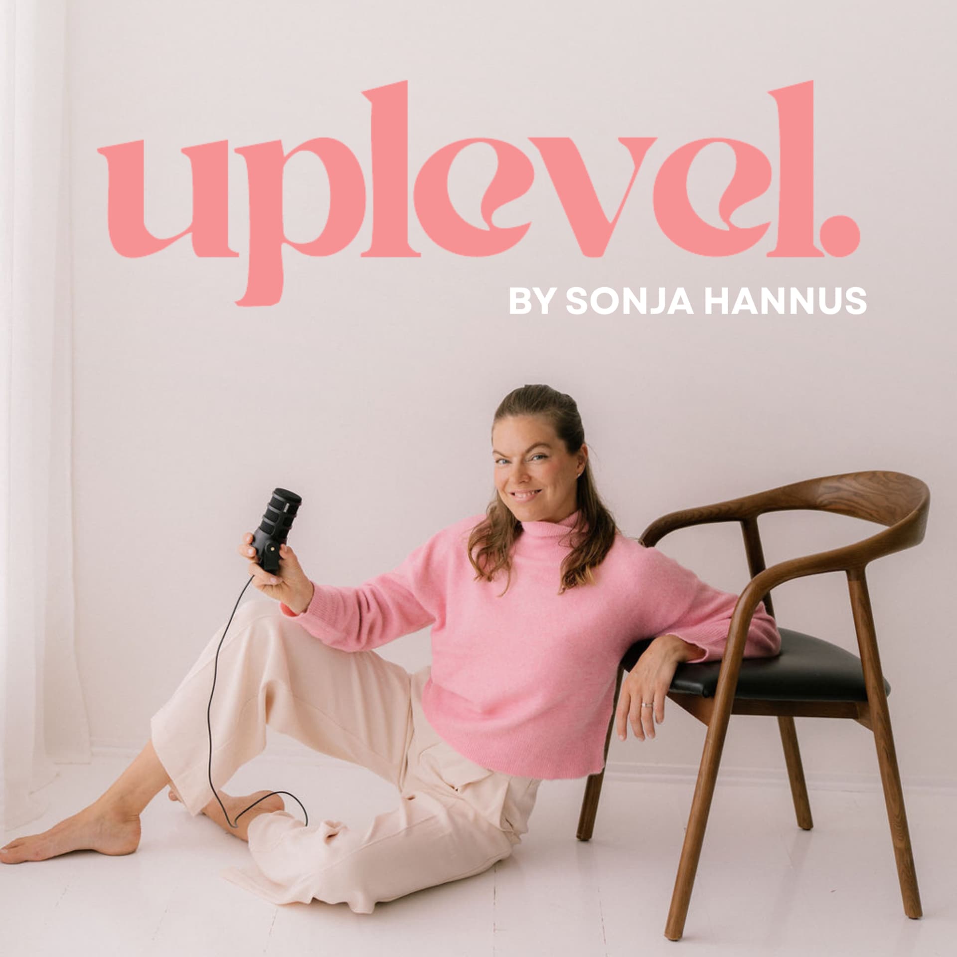 UPLEVEL by Sonja Hannus - Podcasts