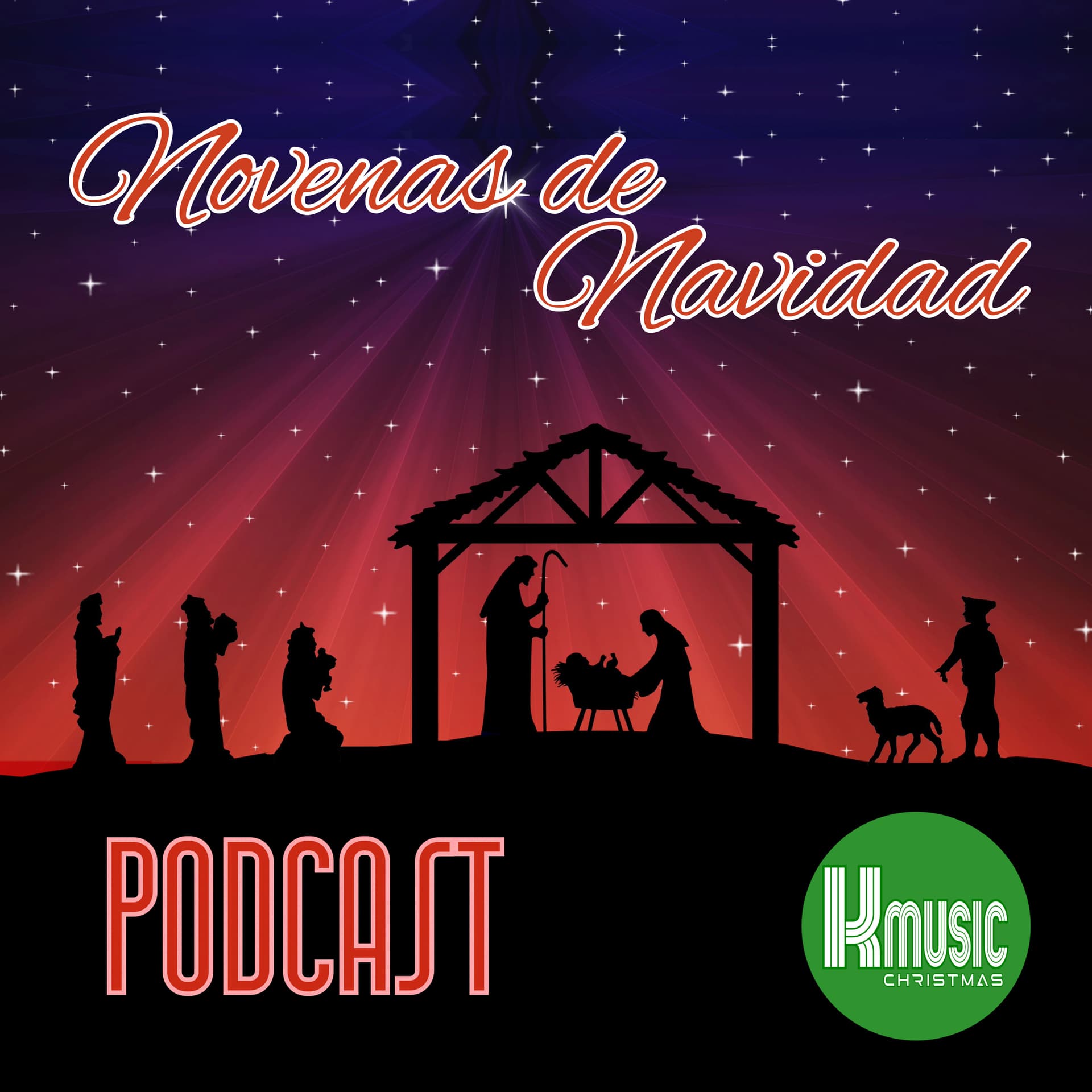 Novenas de Navidad | Kmusic Christmas Podcast - Podcasts