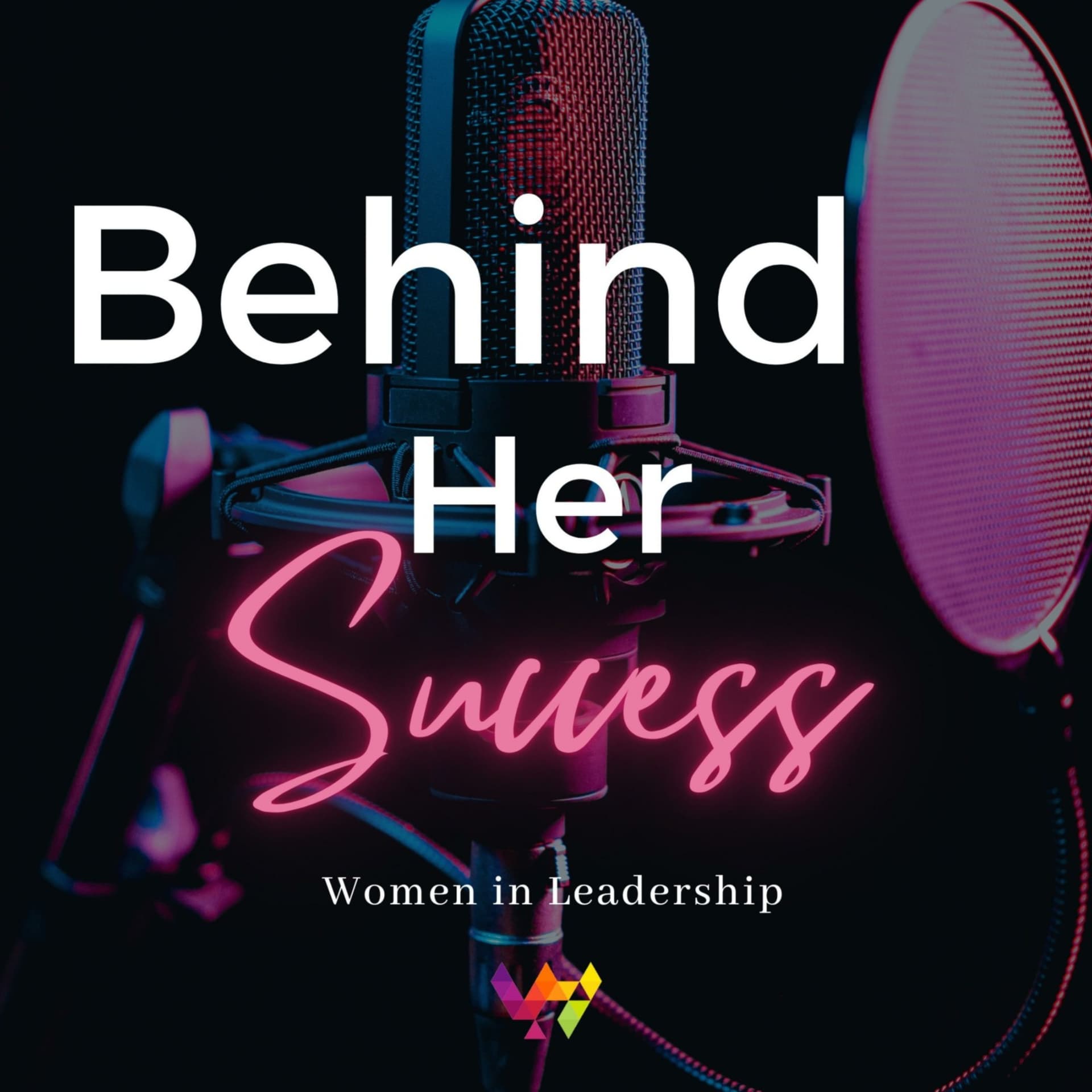 Behind Her Success - A WILS Podcast - Podcasts