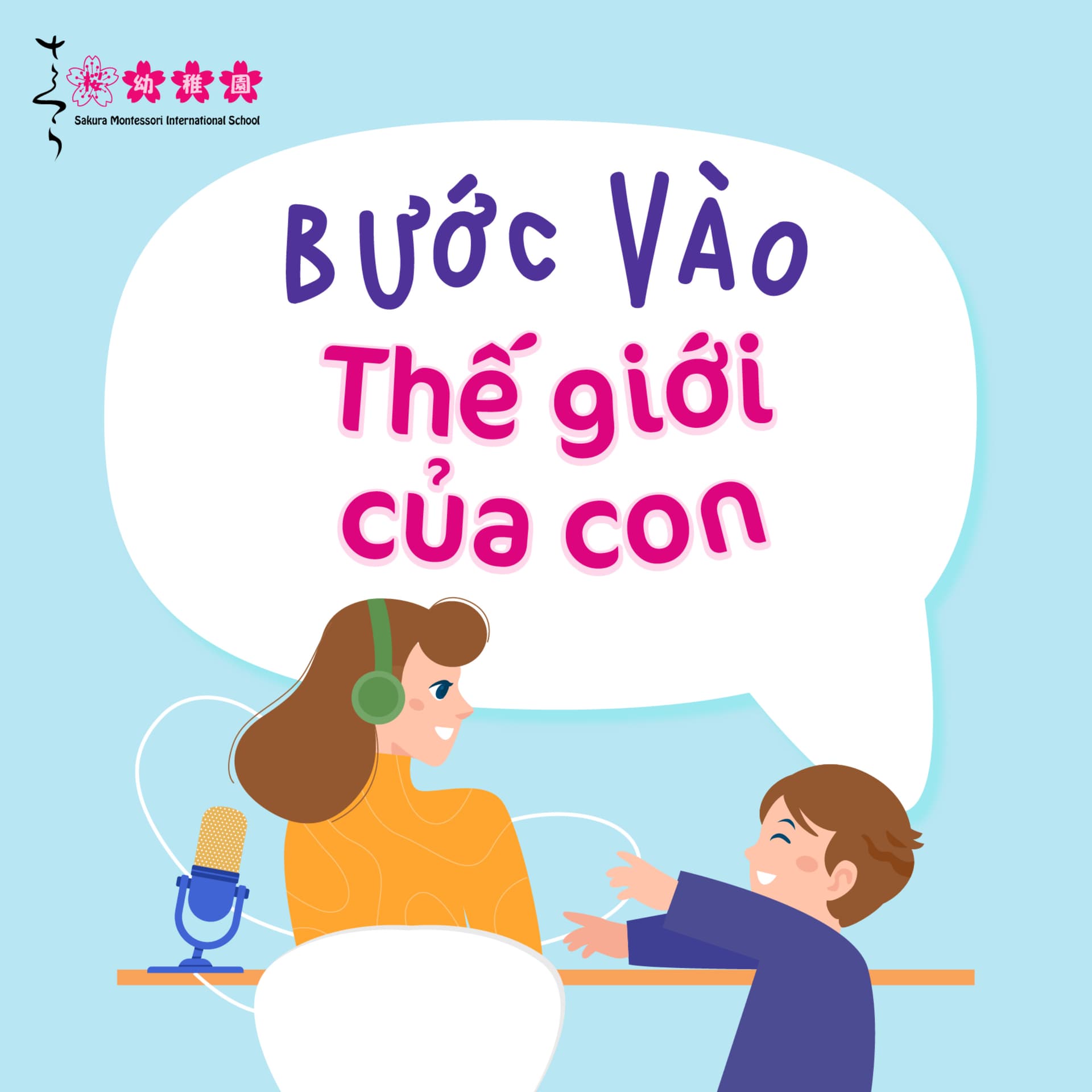 Bước Vào Thế Giới Của Con - Podcasts