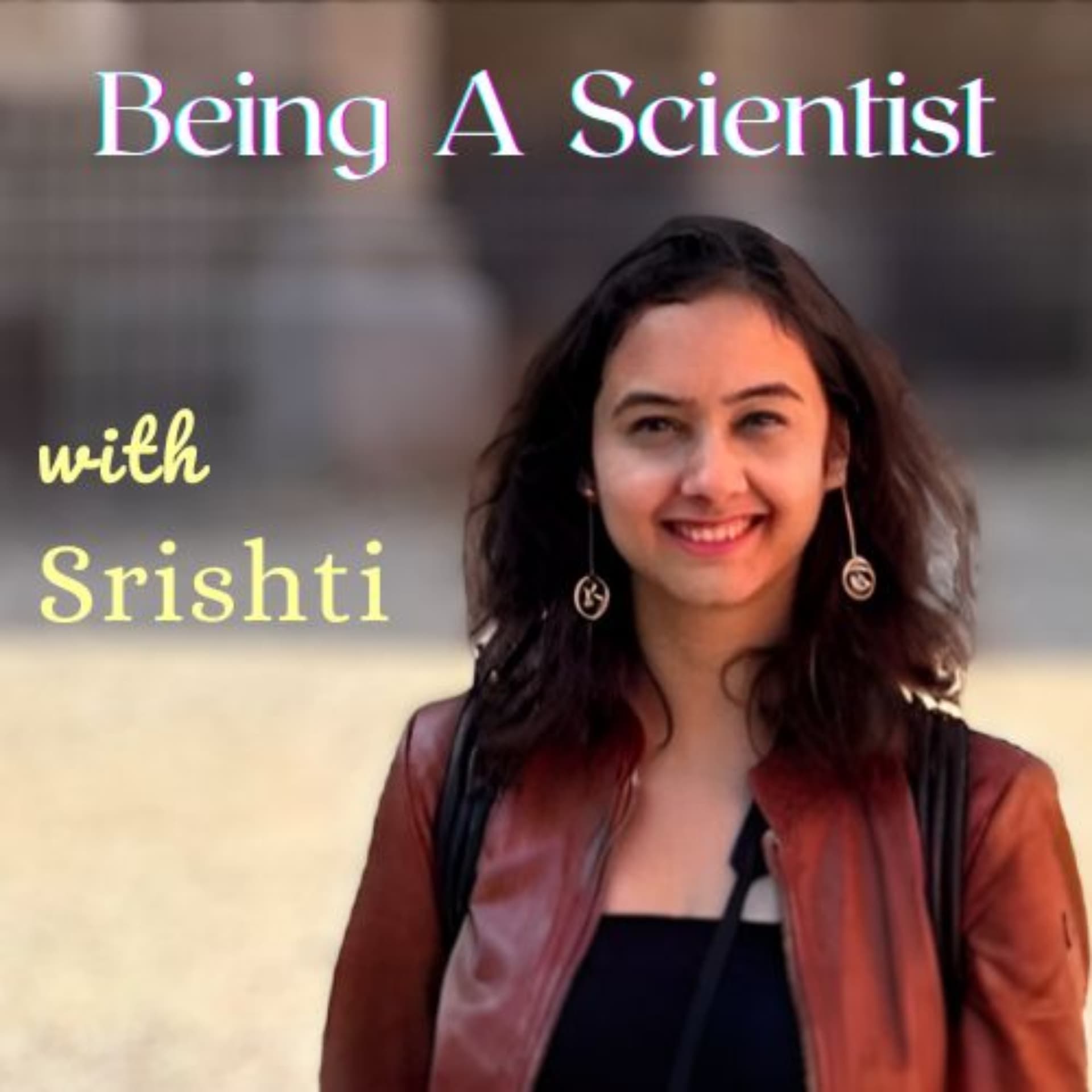 Being a Scientist - Podcasts