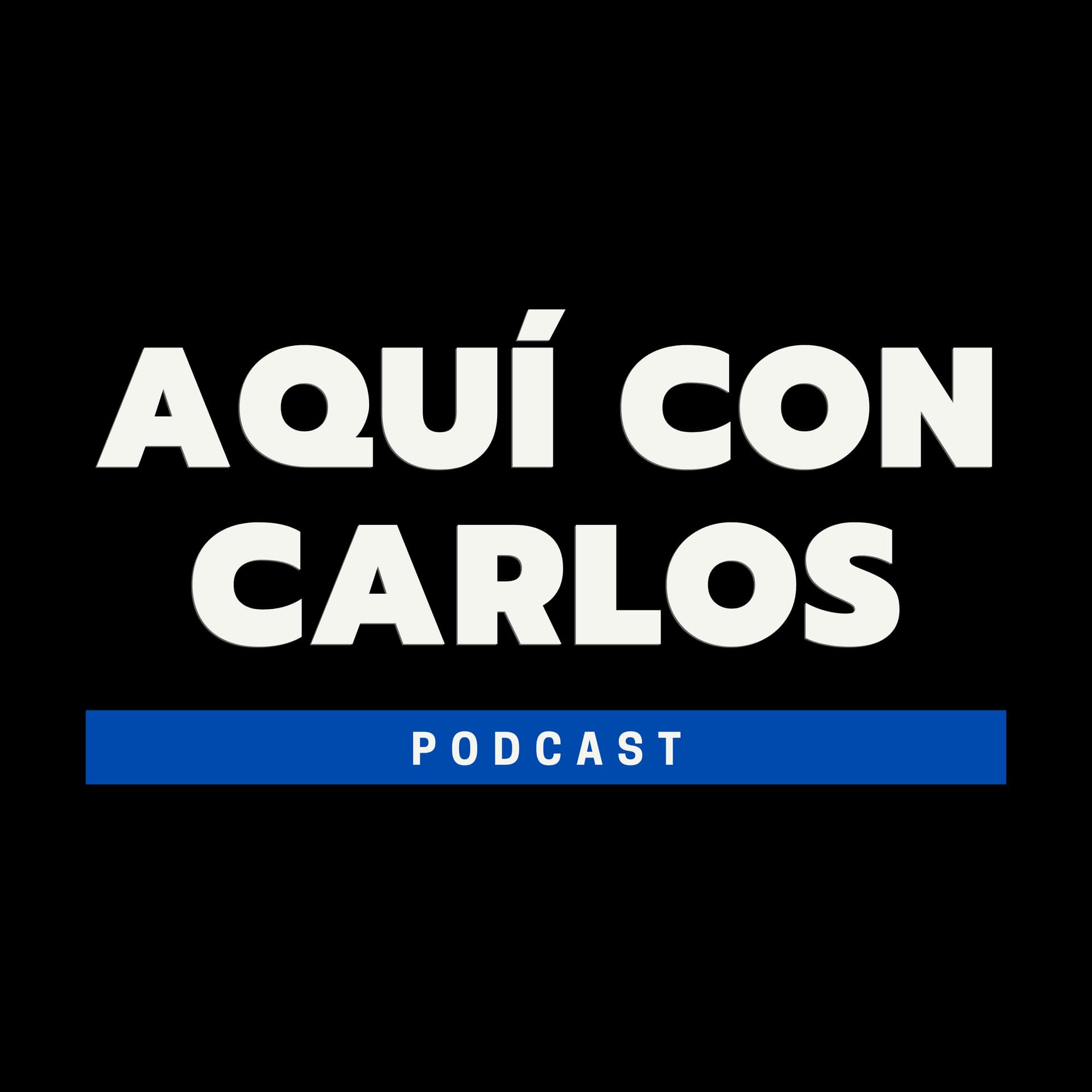 AQUí CON CARLOS - Podcasts