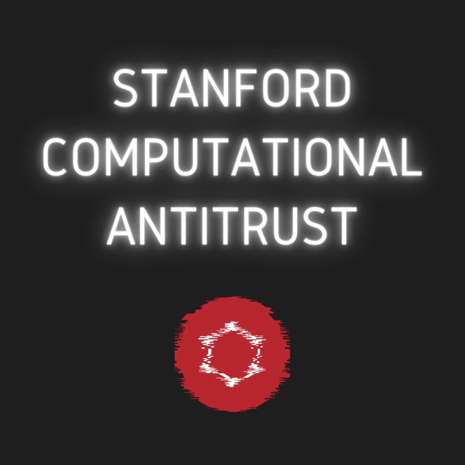 Stanford Computational Antitrust - Podcasts