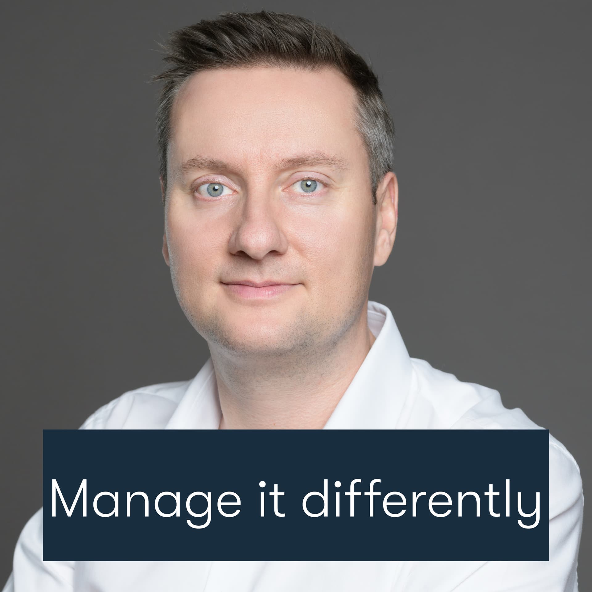 Manage it differently - Podcasts