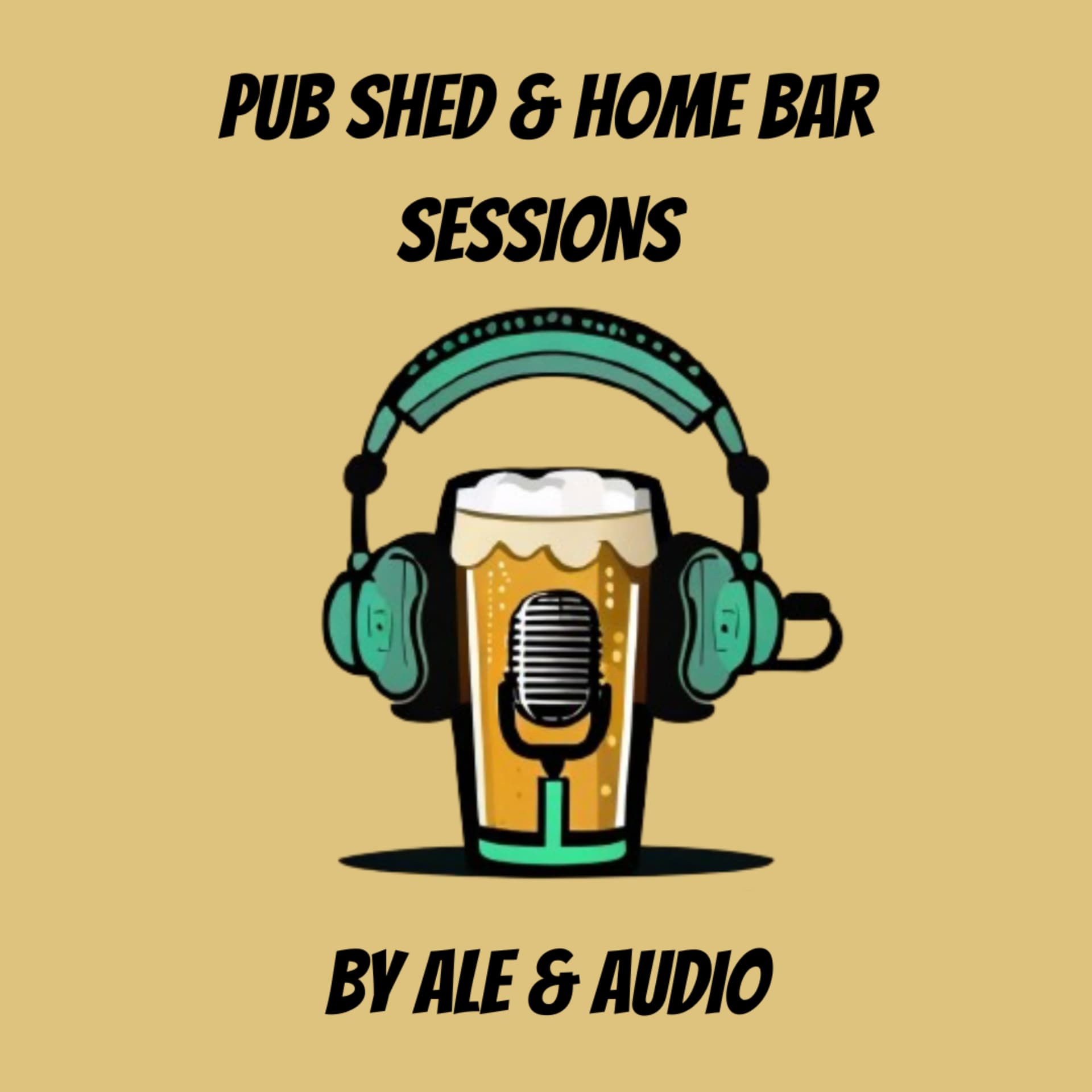 Pub Shed and Home Bar Sessions - Podcasts