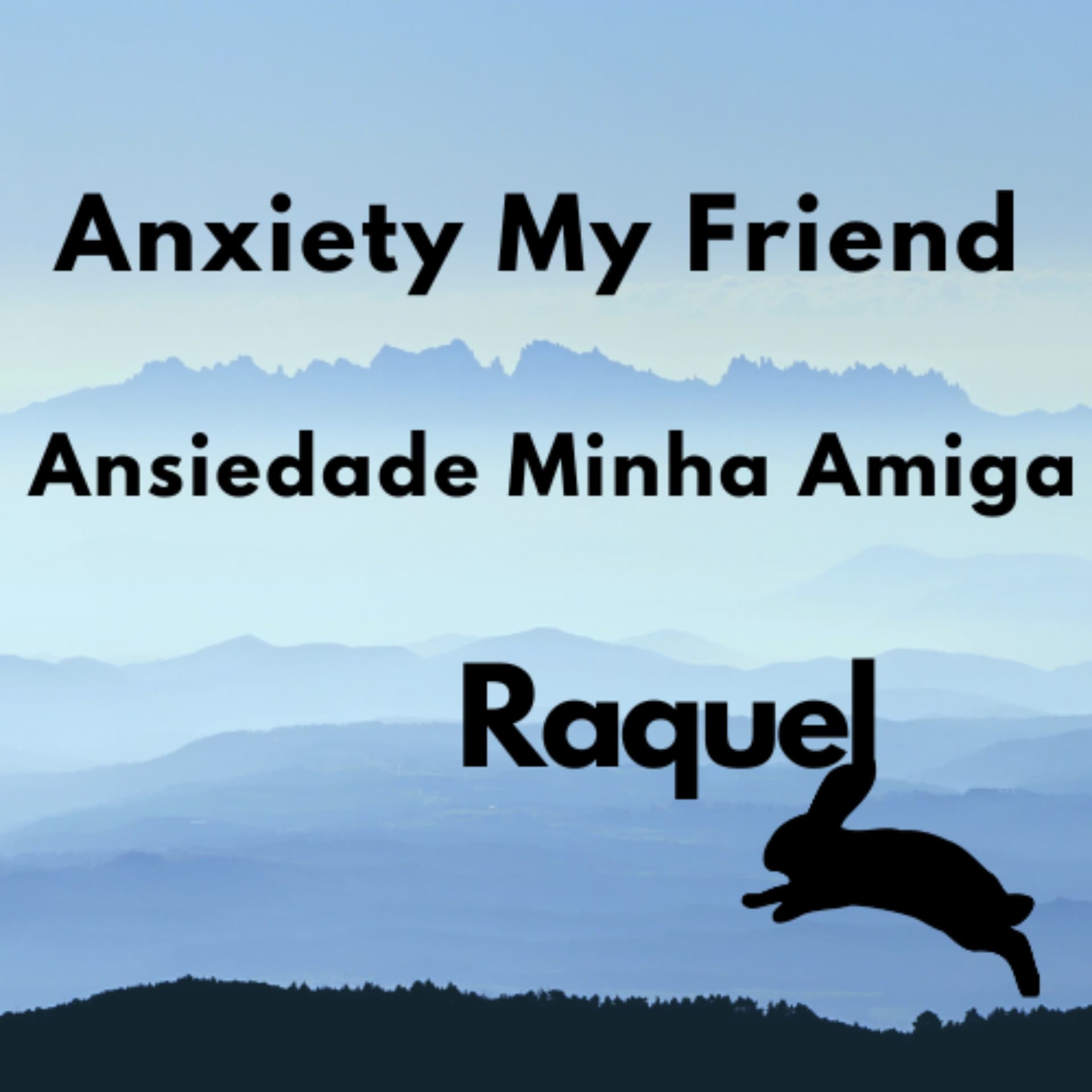 Anxiety My Friend - Ansiedade Minha Amiga - Podcasts