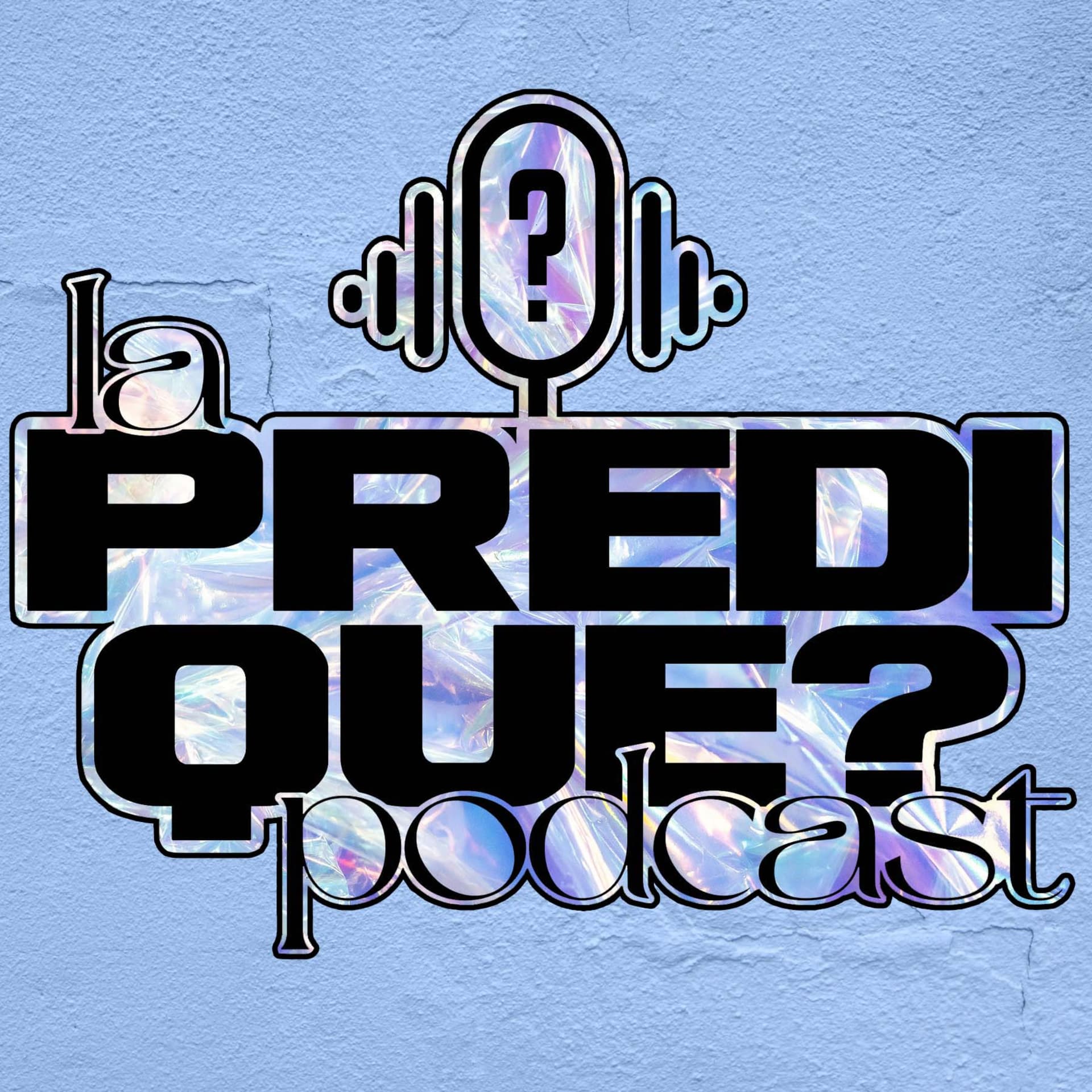 La Predi-Que? - Podcasts