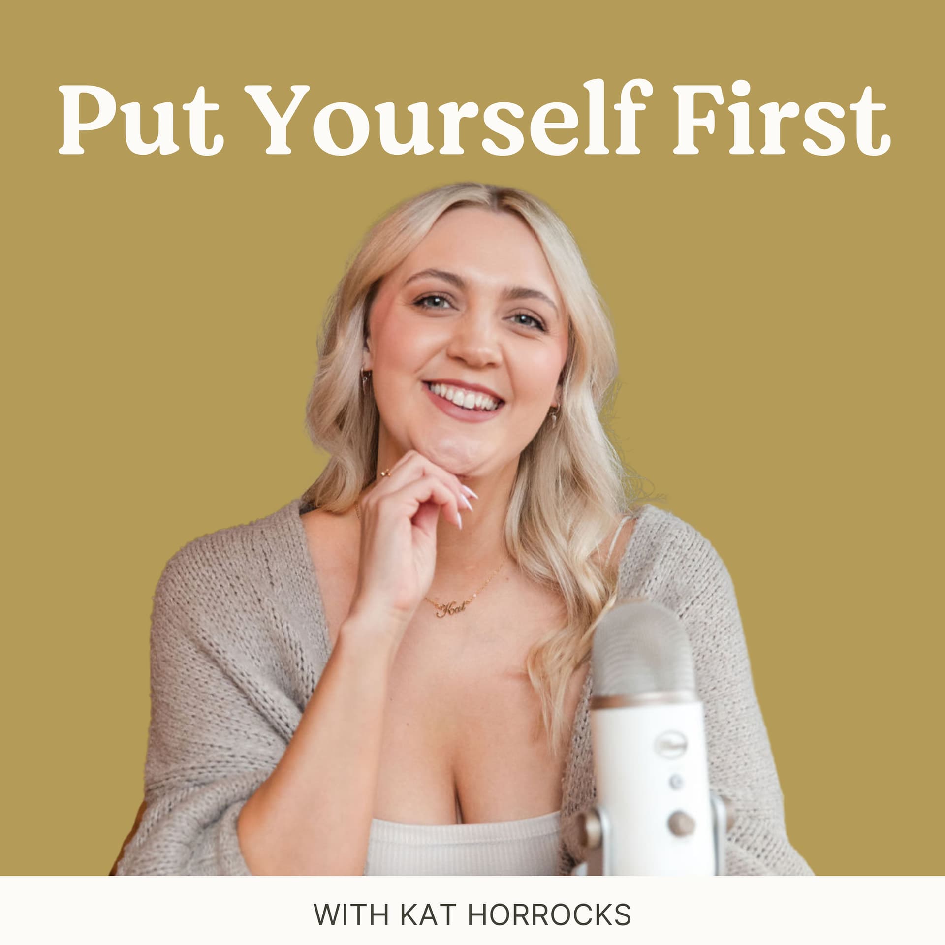 Put Yourself First - Podcasts