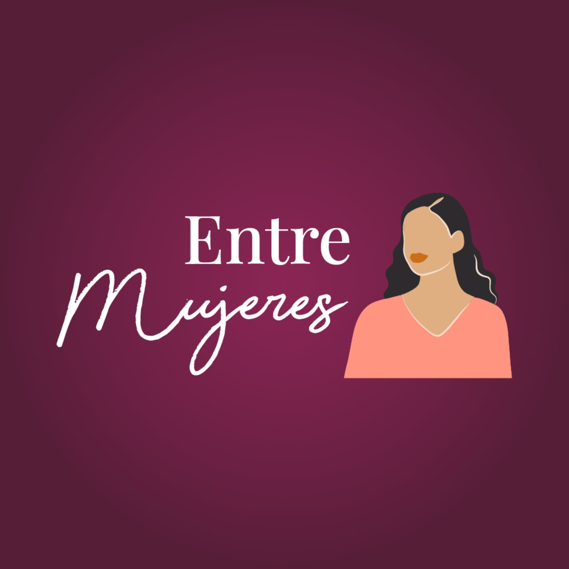 Entre Mujeres en Armonía - Podcasts