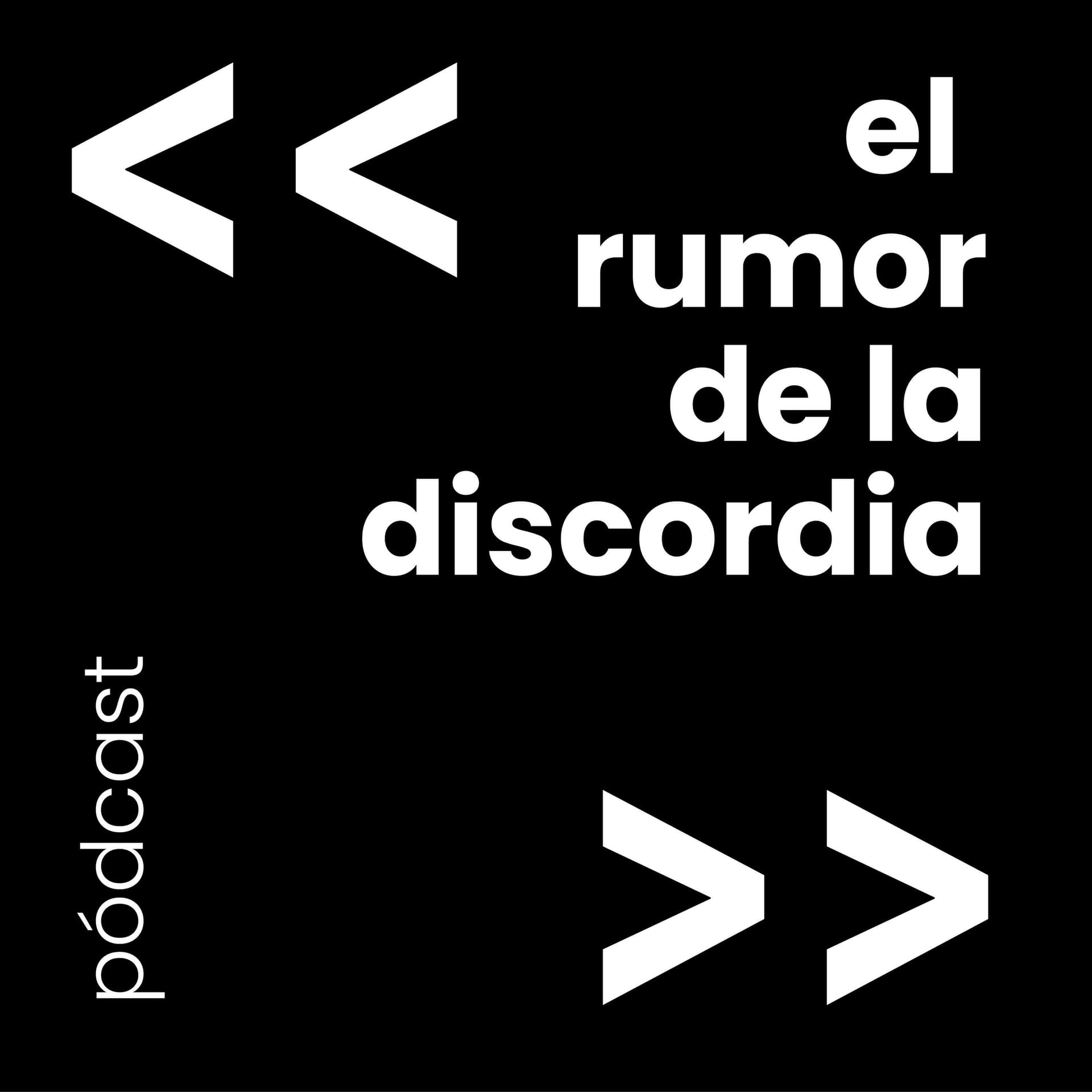 El rumor de la discordia - Podcasts