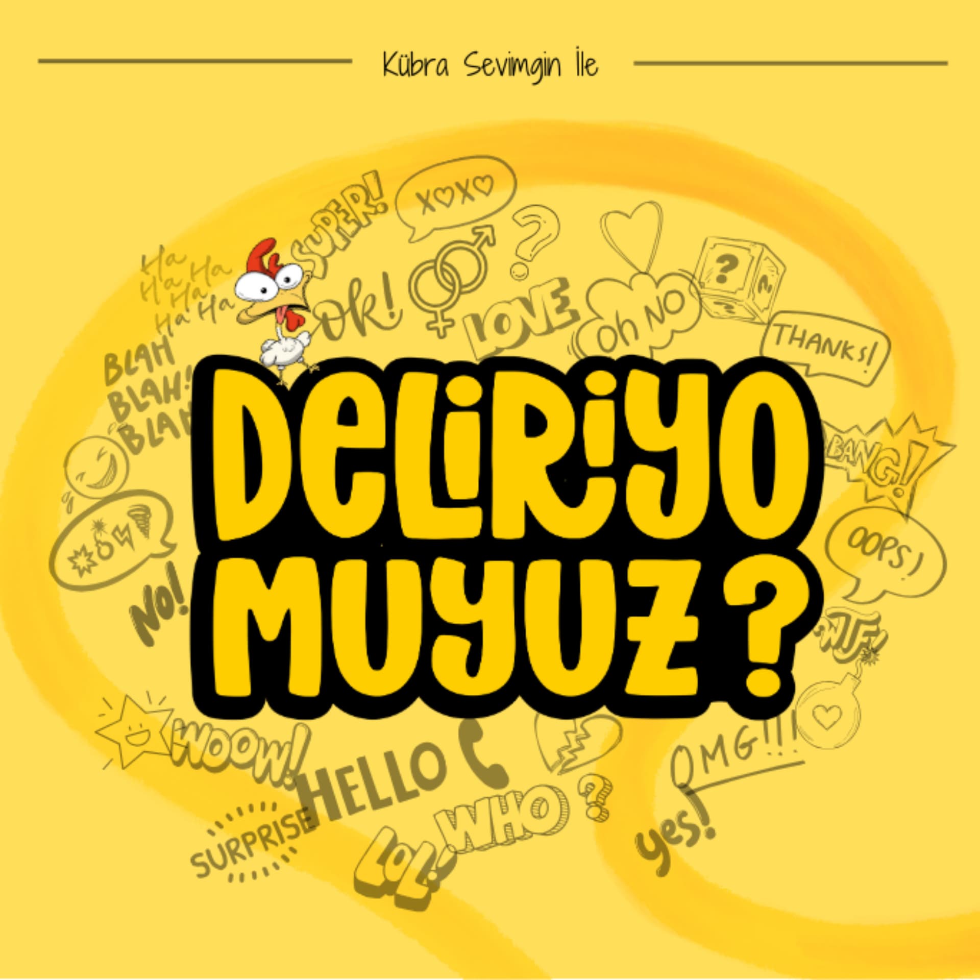 Deliriyo muyuz? - Podcasts