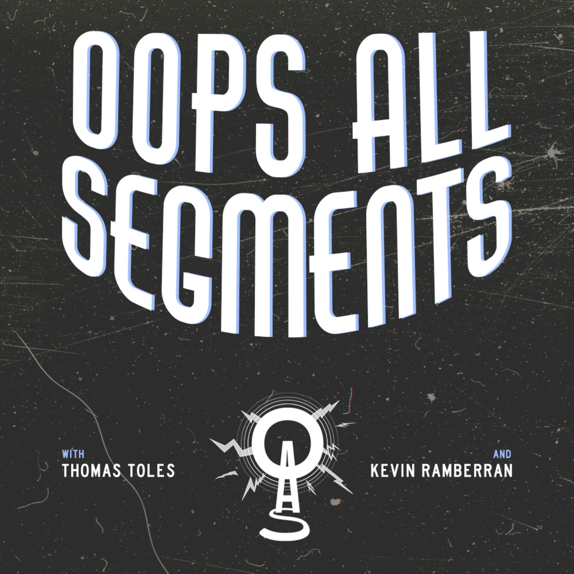 Oops All Segments - Podcasts