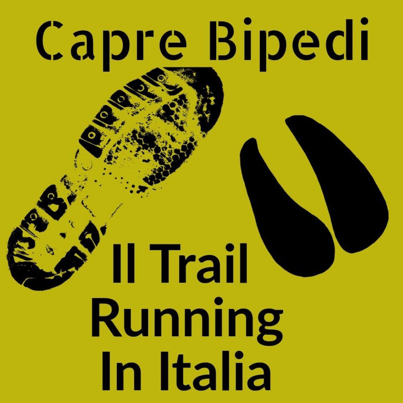 Capre Bipedi: Il Trail Running In Italia - Podcasts