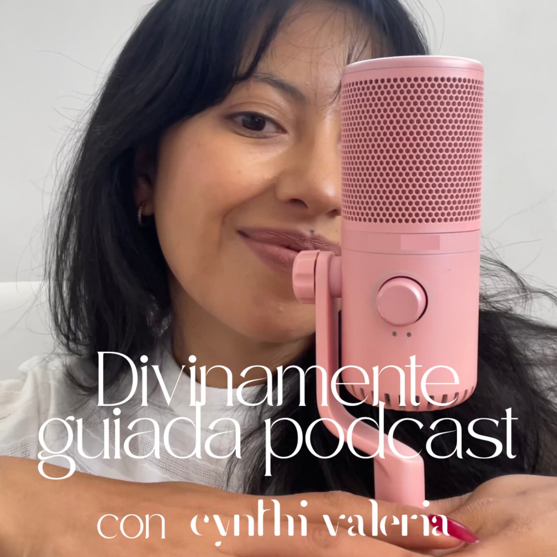 Divinamente Guiada con Cynthi Valeria - Podcasts