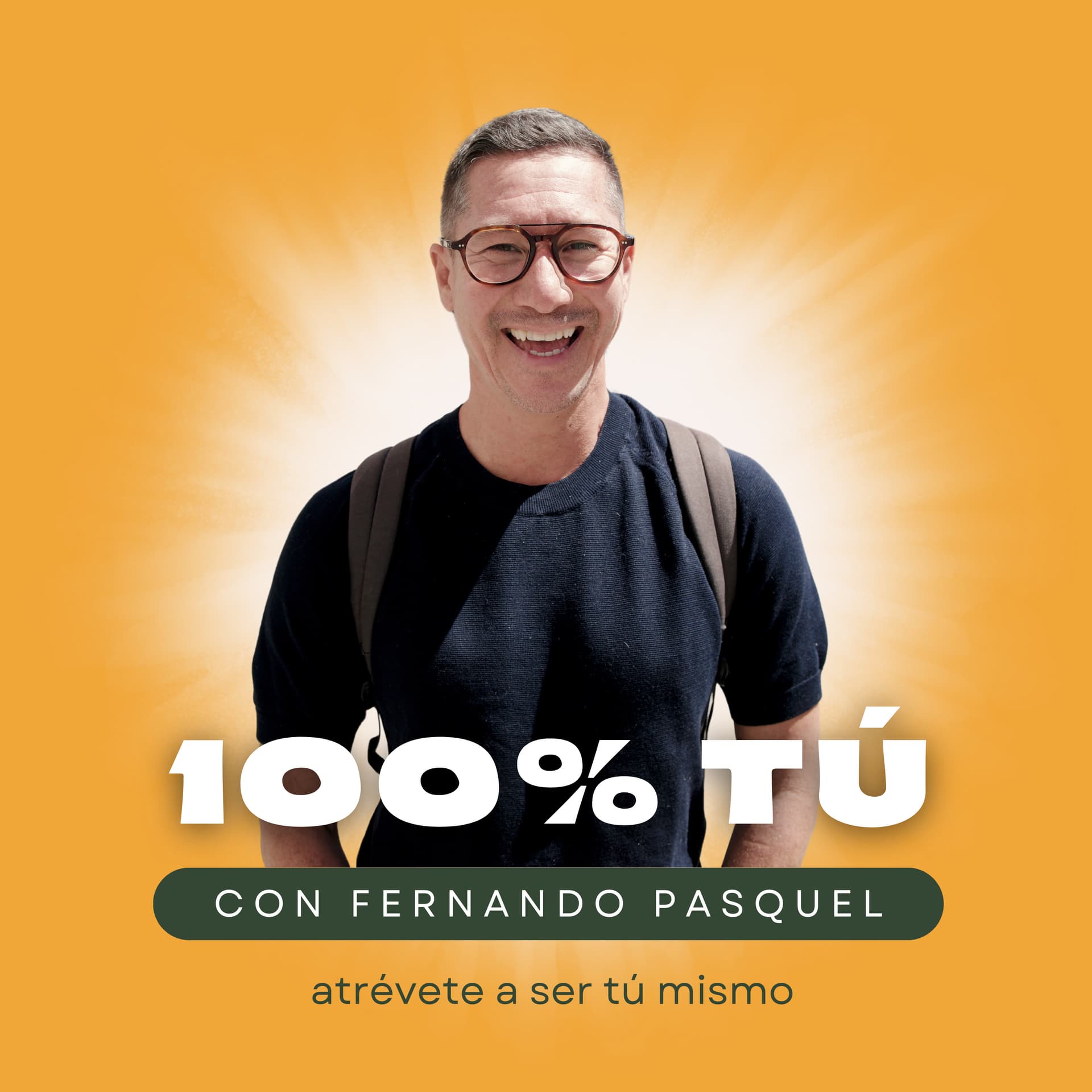100% TÚ - atrévete a ser tu mismo - Podcasts