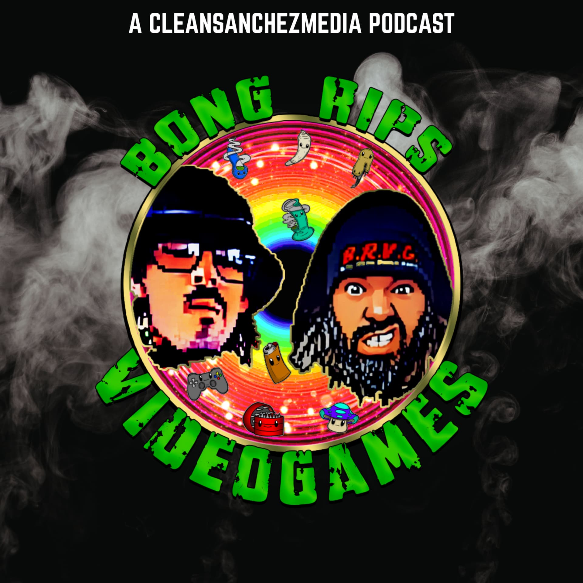 Bong Rips and Video Games - Podcasts