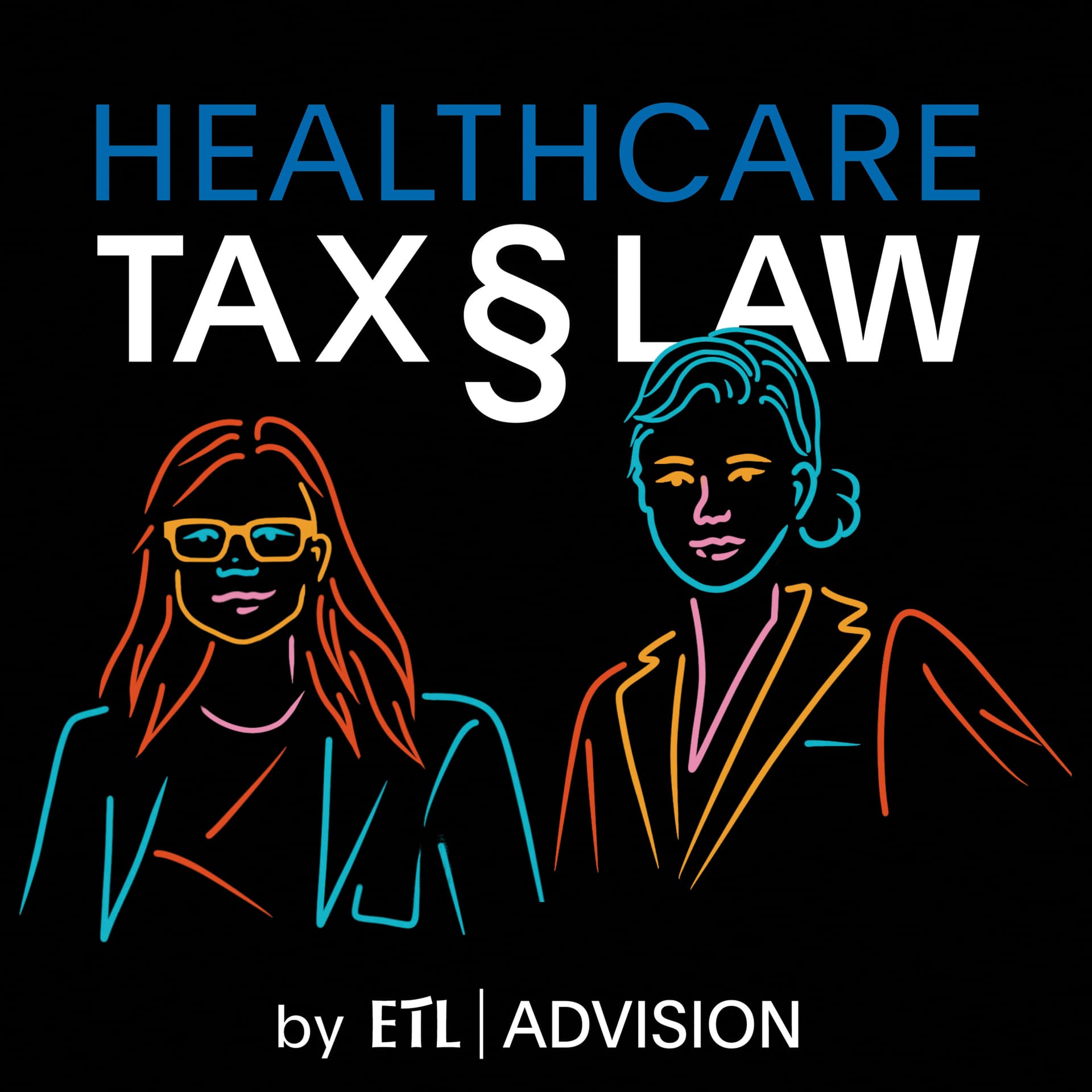 Healthcare TAX § LAW by ETL ADVISION - Podcasts