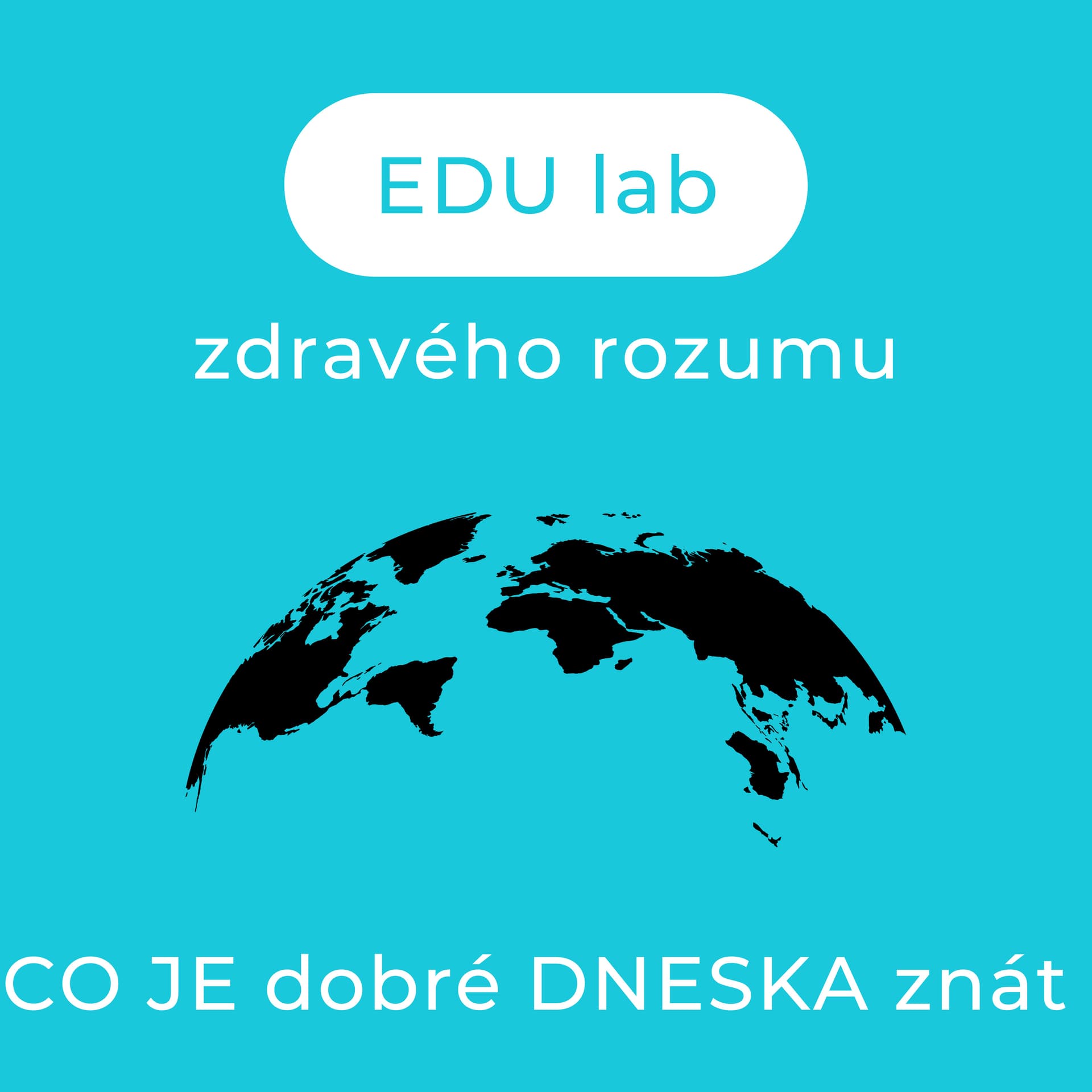 EDU lab zdravého rozumu - Podcasts