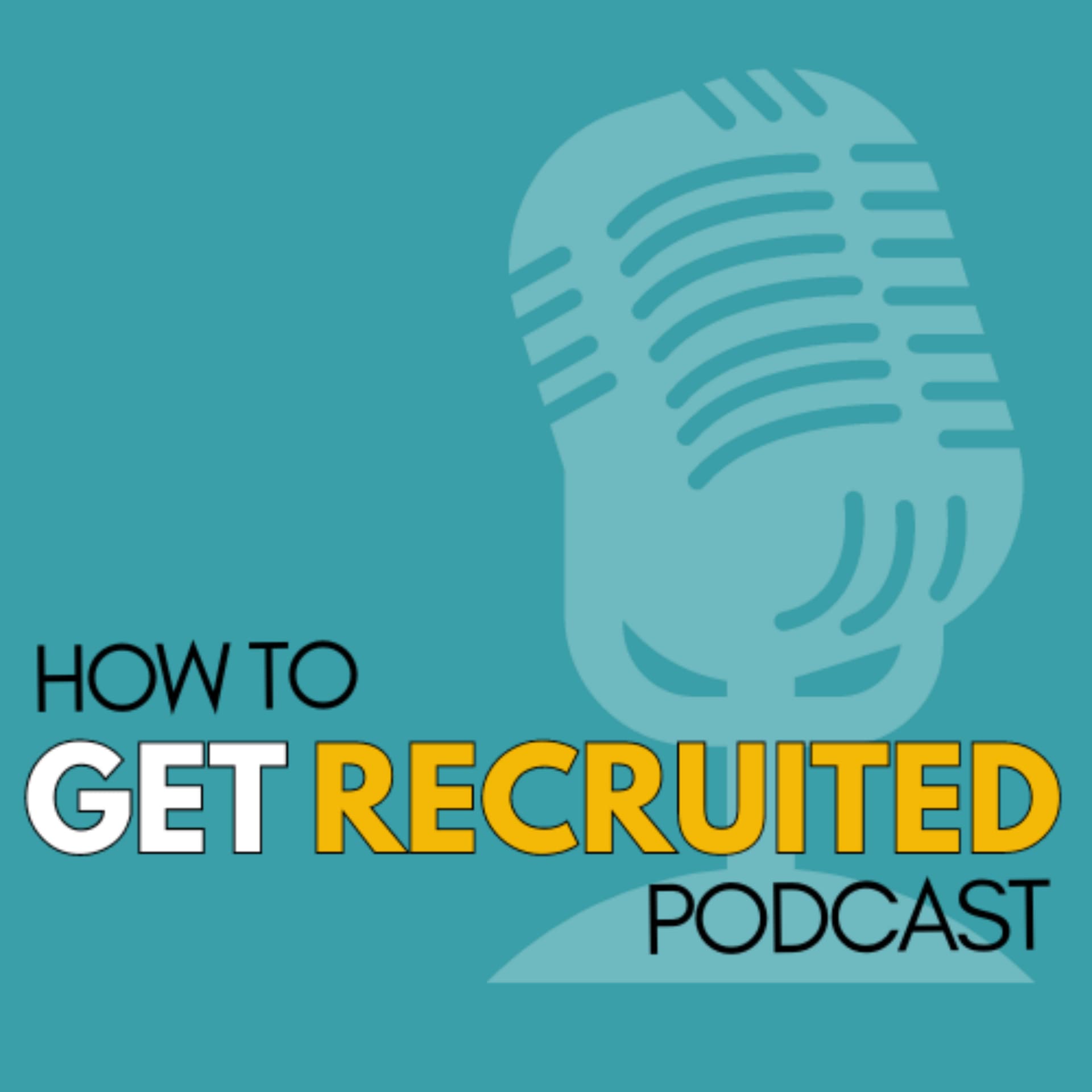 How to Get Recruited - Podcasts