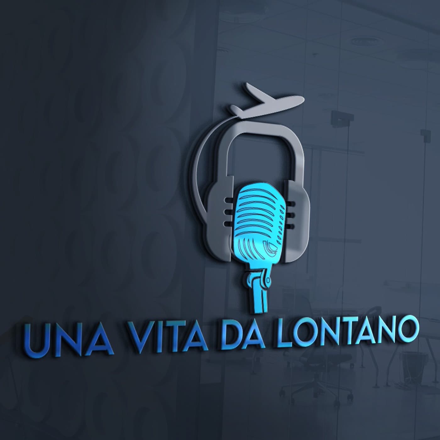 Una Vita Da Lontano - Il podcast degli Espatriati - Podcasts