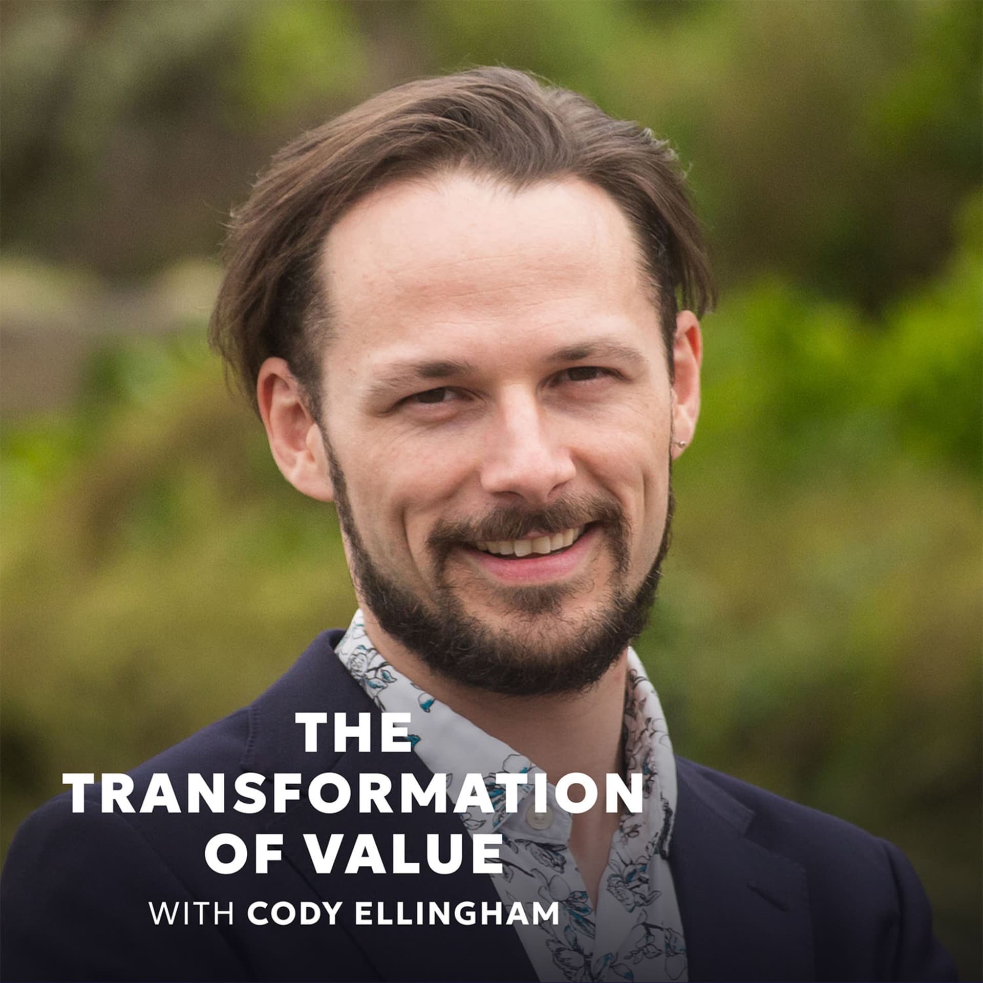 The Transformation of Value with Cody Ellingham