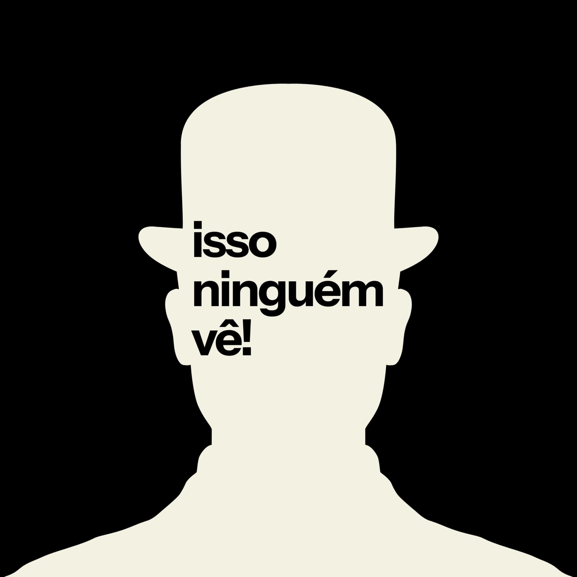 Isso Ninguém Vê! - Podcasts
