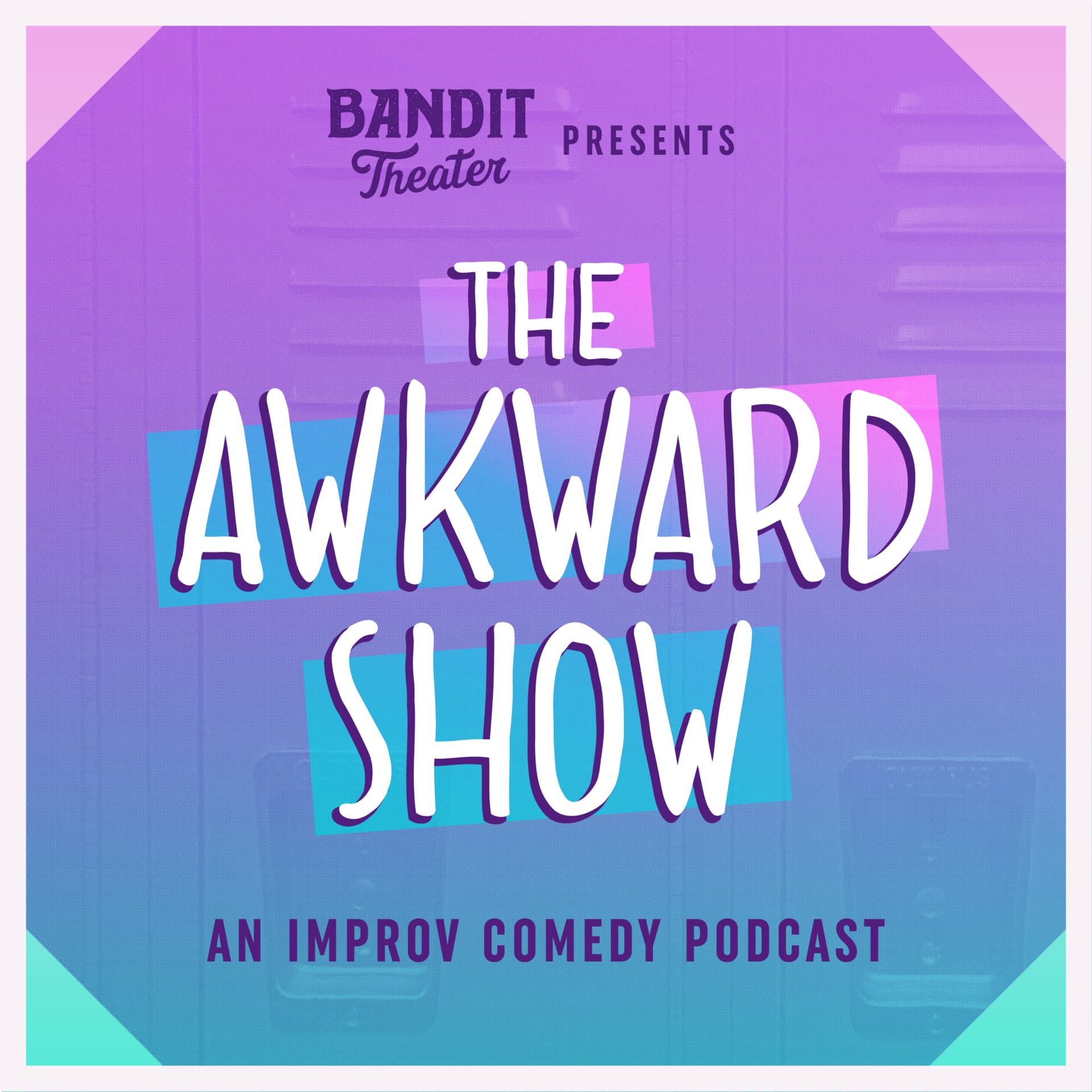 The Awkward Show by Bandit Theater - Podcasts