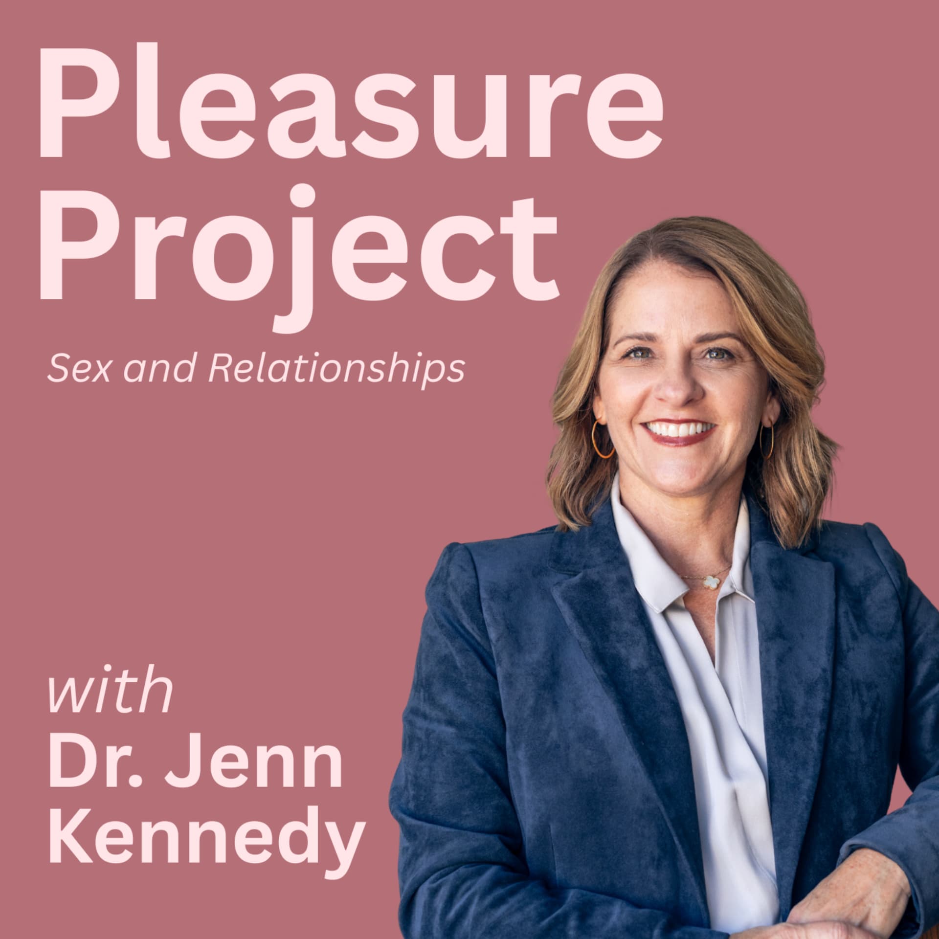 Pleasure Project: Sex and Relationships - Podcasts