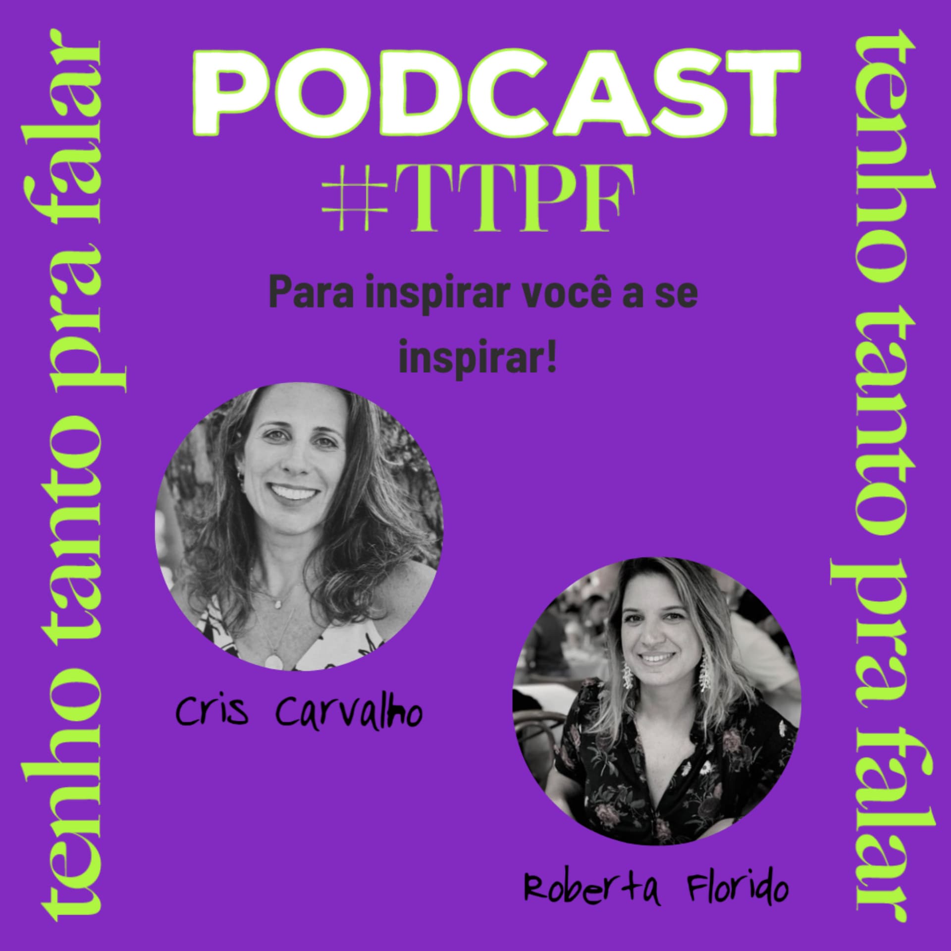 Tenho tanto pra falar | Cris Carvalho - Podcasts