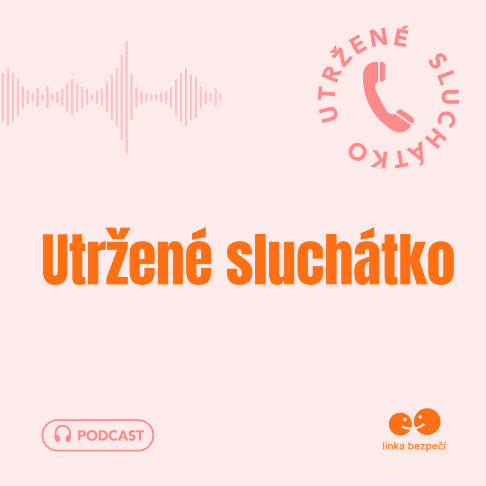 Utržené sluchátko Linky bezpečí - Podcasts