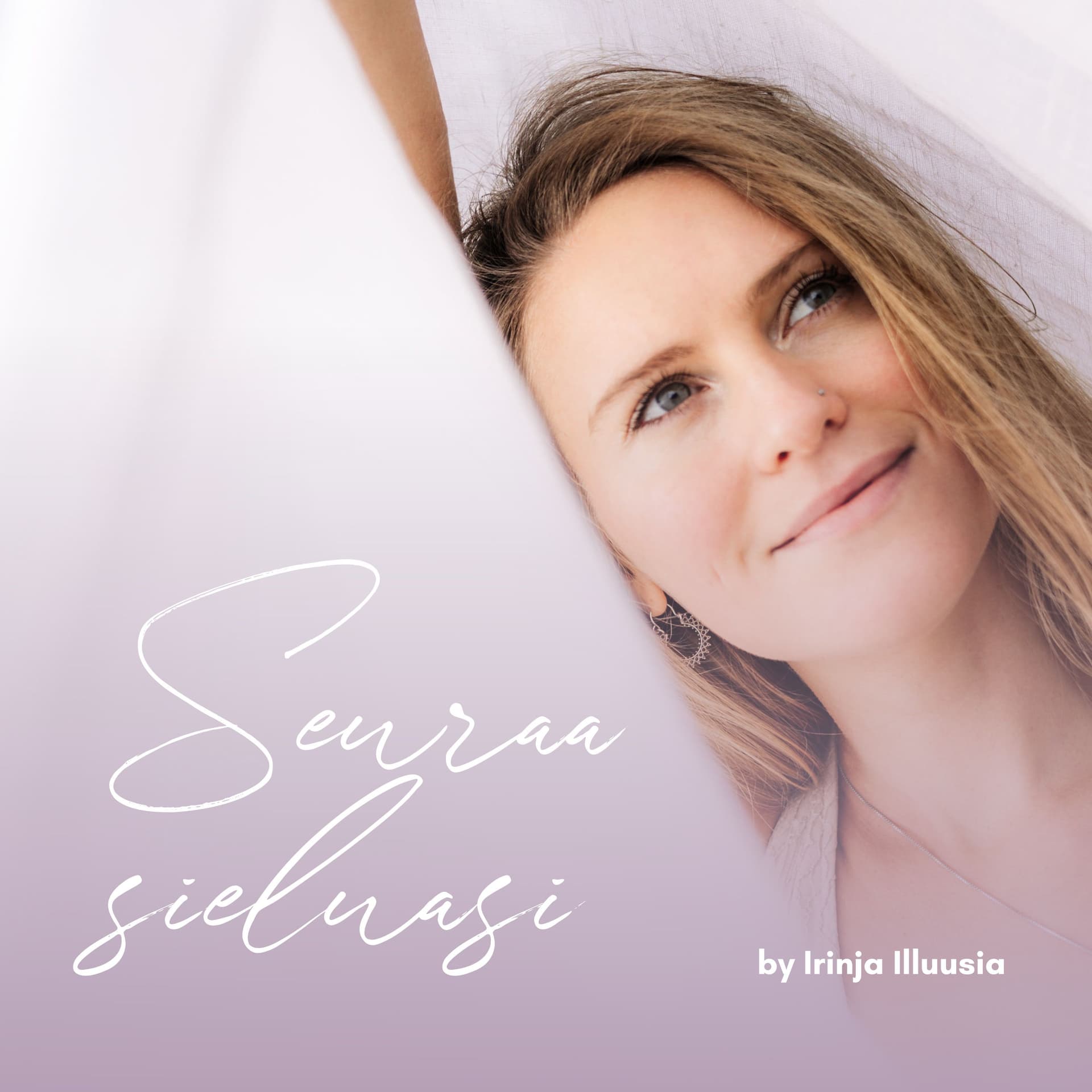 Seuraa sieluasi - Podcasts
