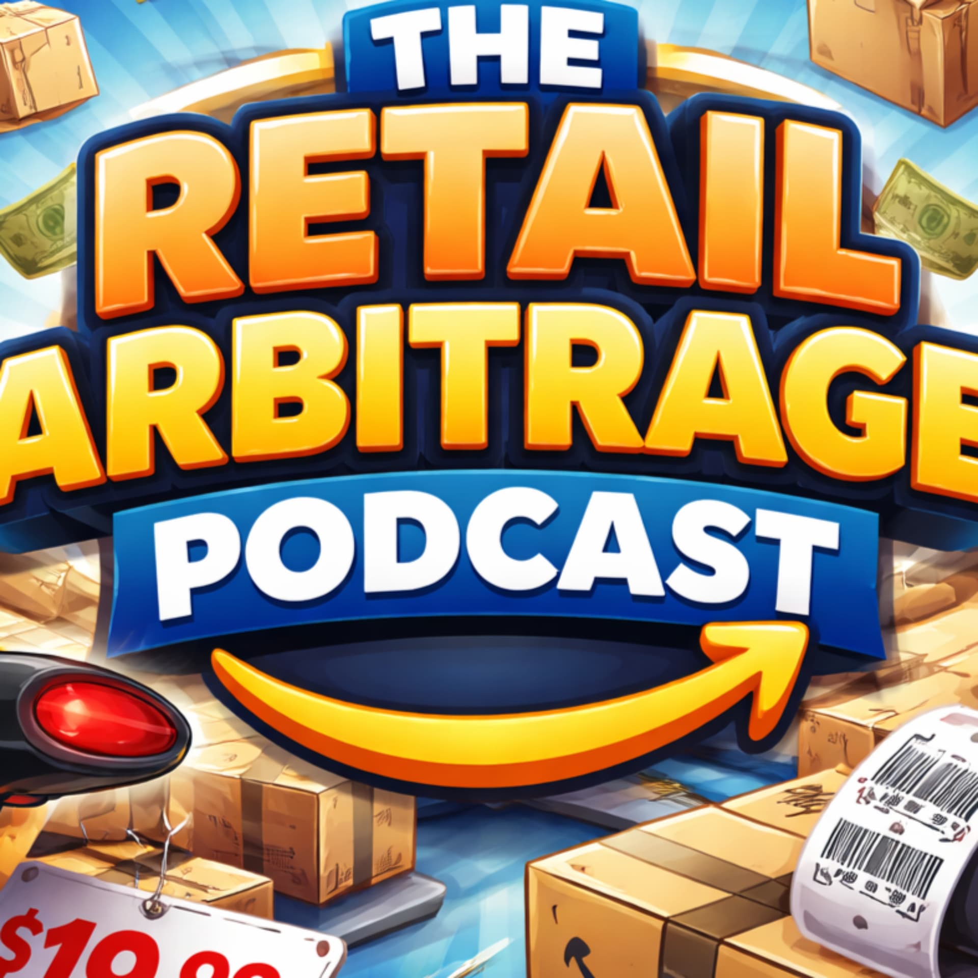 The Retail Arbitrage Podcast - How To Sell Everyday Store Products Online Using The Power Of Amazon - Podcasts