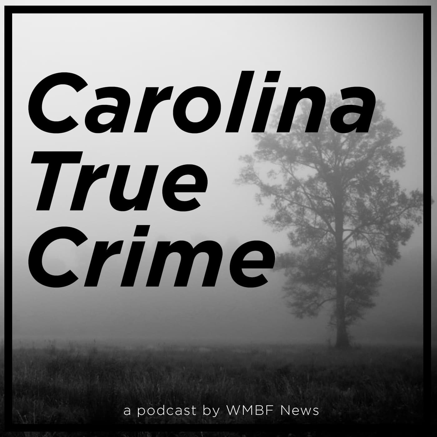 Carolina True Crime - Podcasts