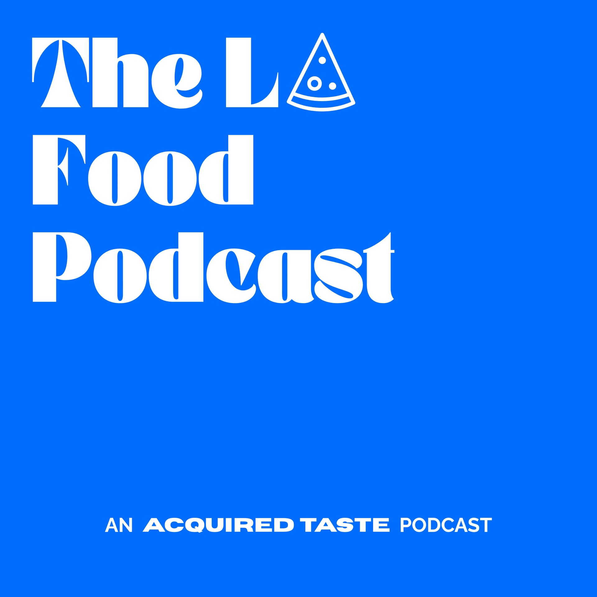 The LA Food Podcast - Podcasts