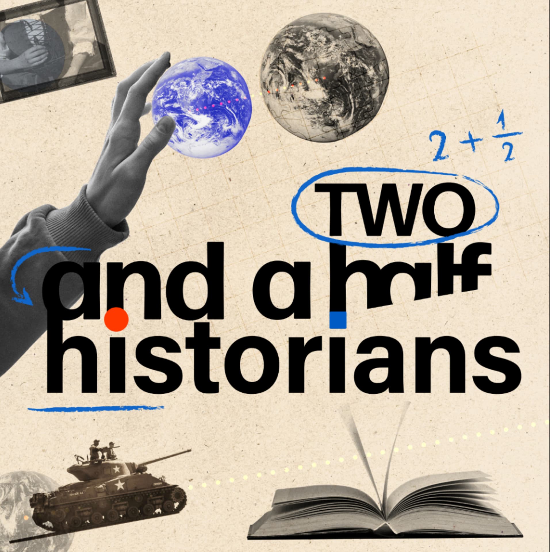 Two and a Half Historians - Podcasts