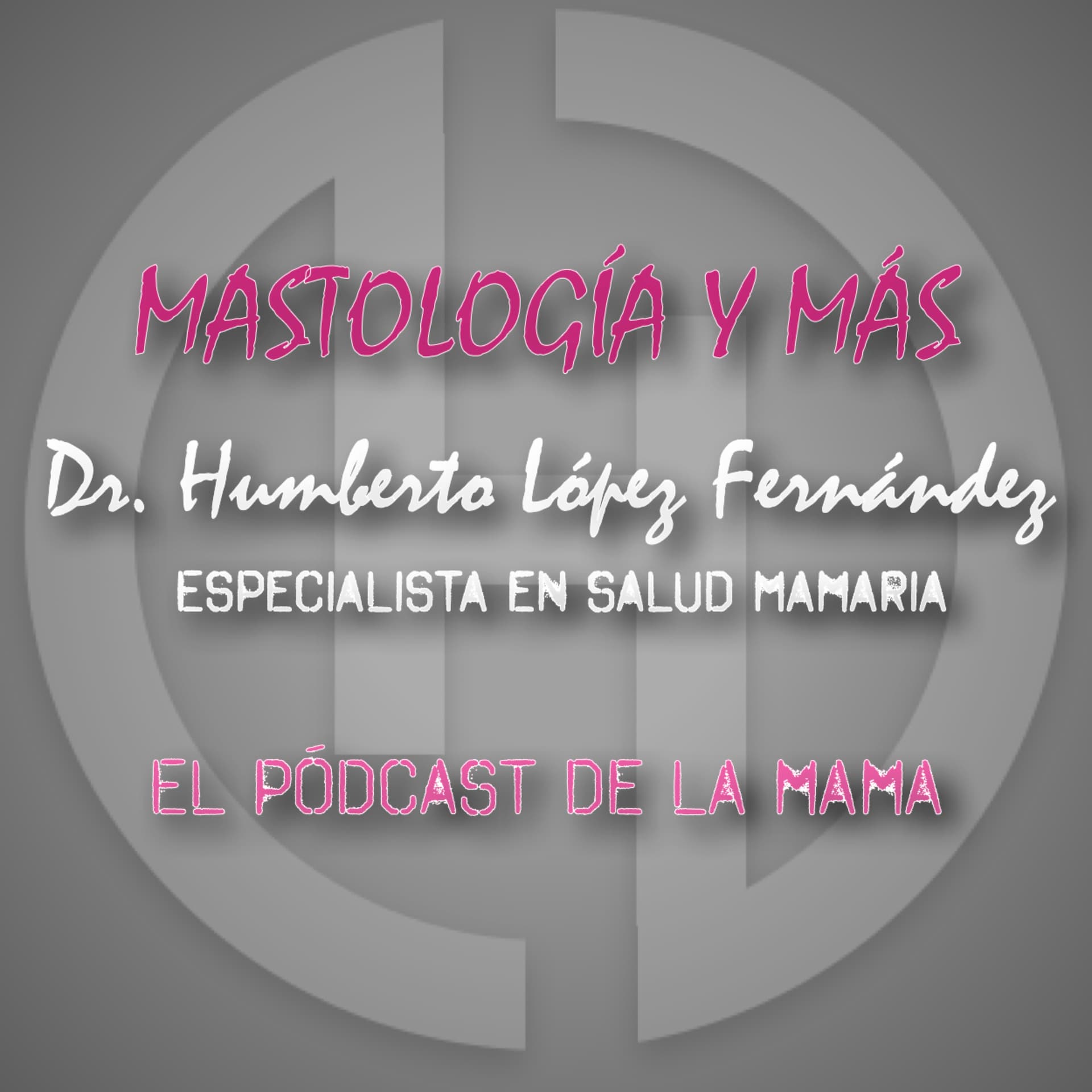 Mastología y más - Podcasts