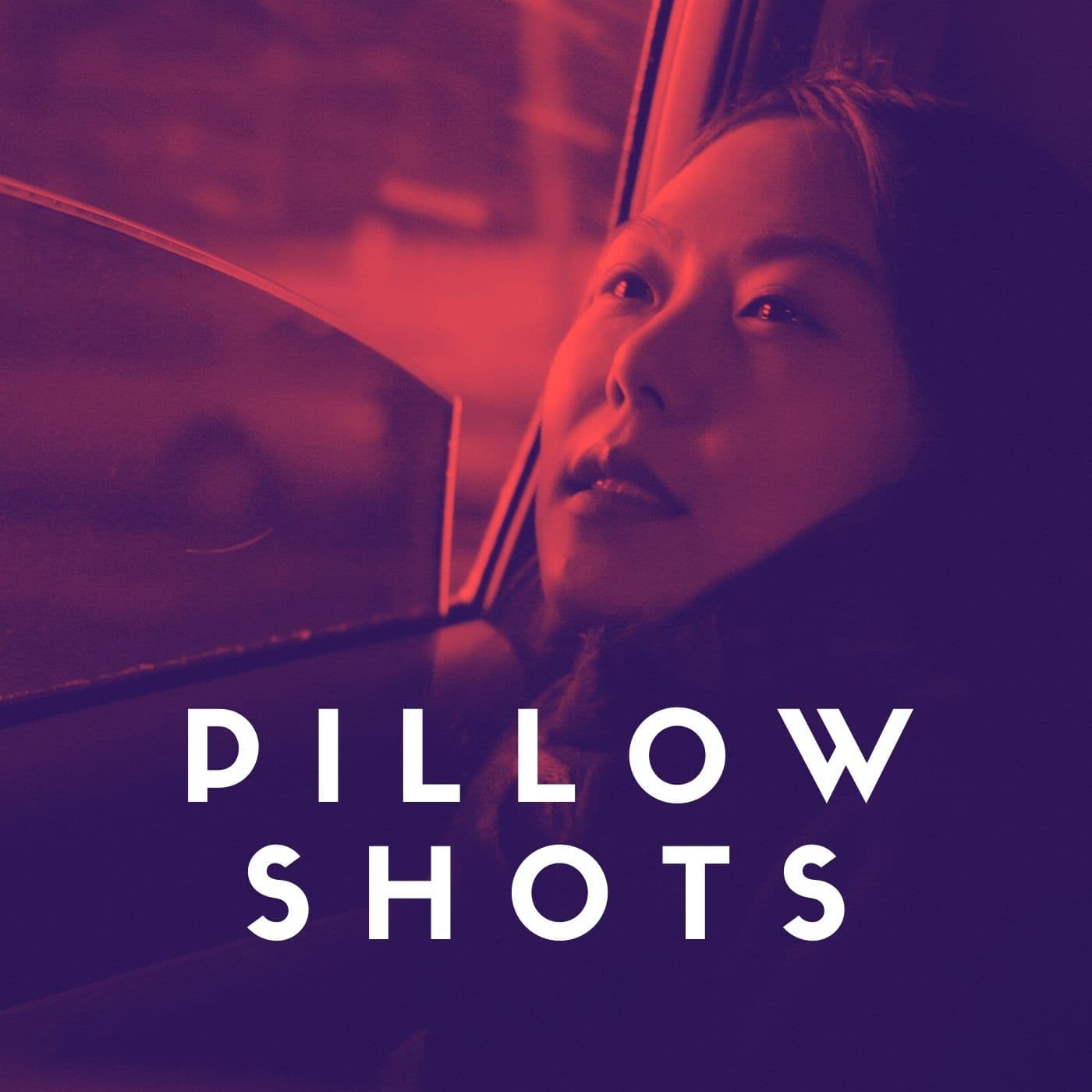 Pillow Shots - Podcasts