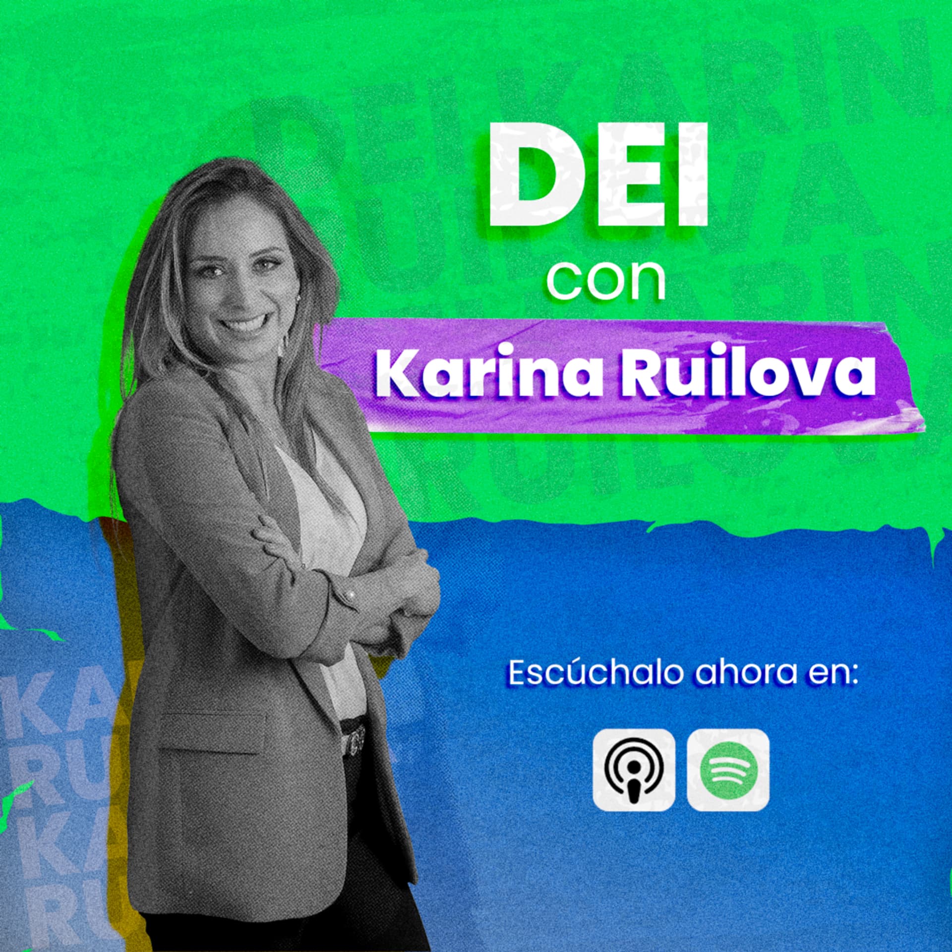 DEI con Karina Ruilova - Podcasts