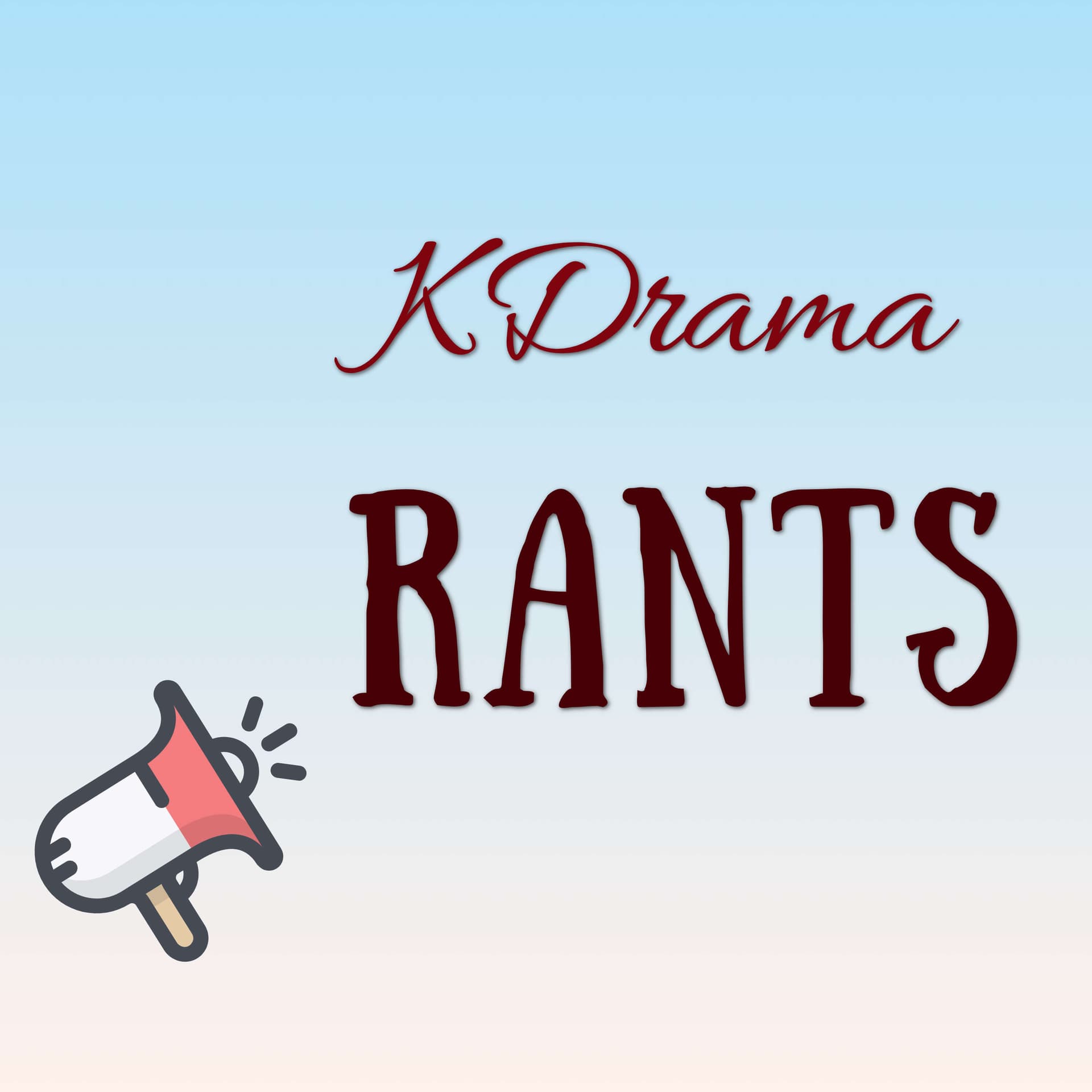 KDrama Rants - Podcasts