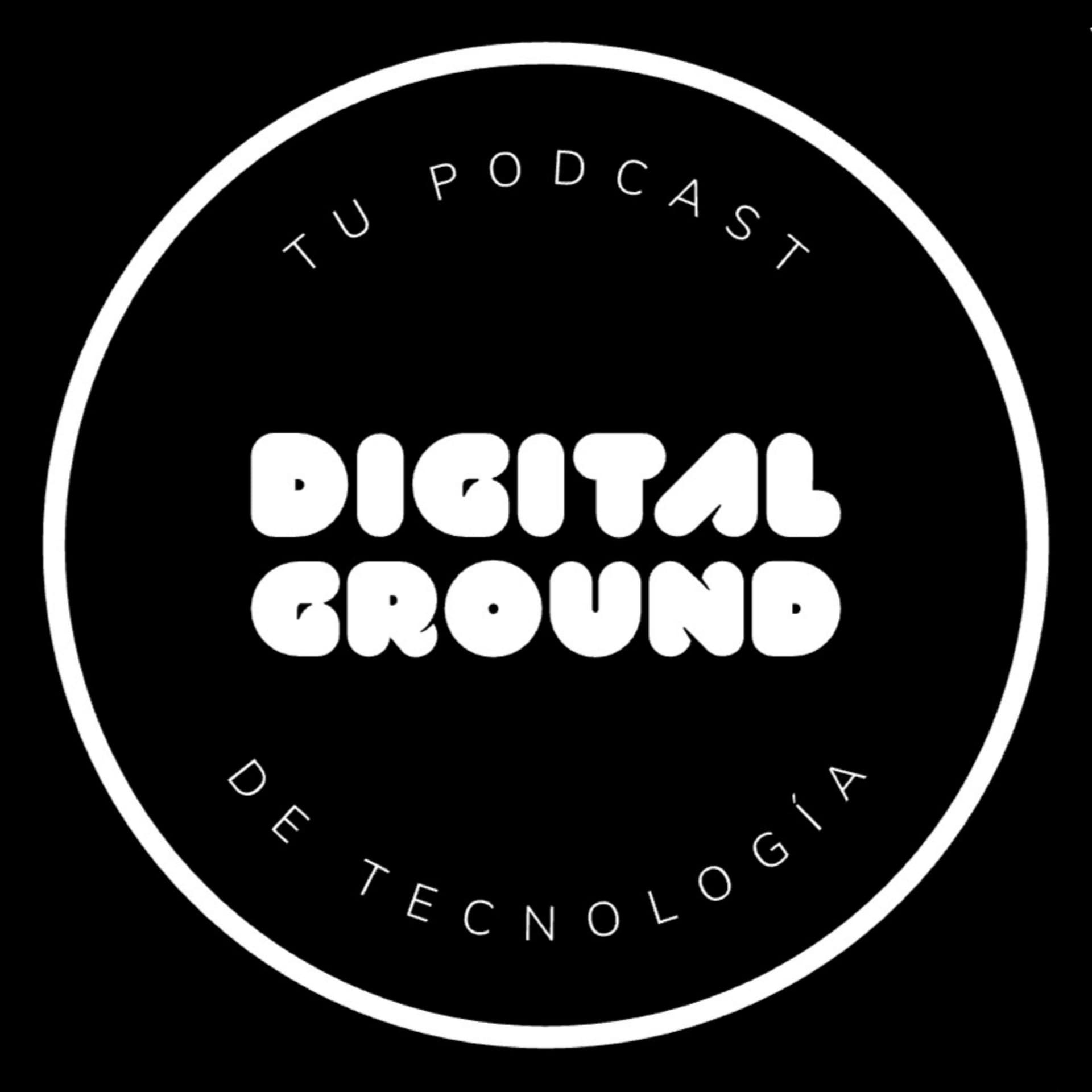 Digital Ground: Tu Podcast De Tecnología - Podcasts