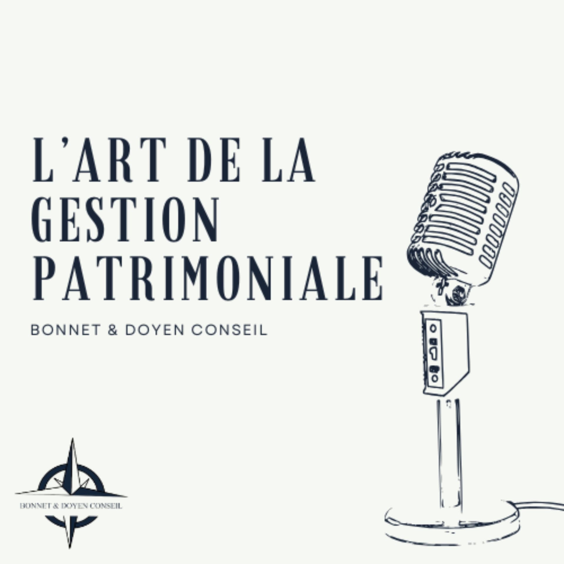 L'Art de la Gestion Patrimoniale - Podcasts